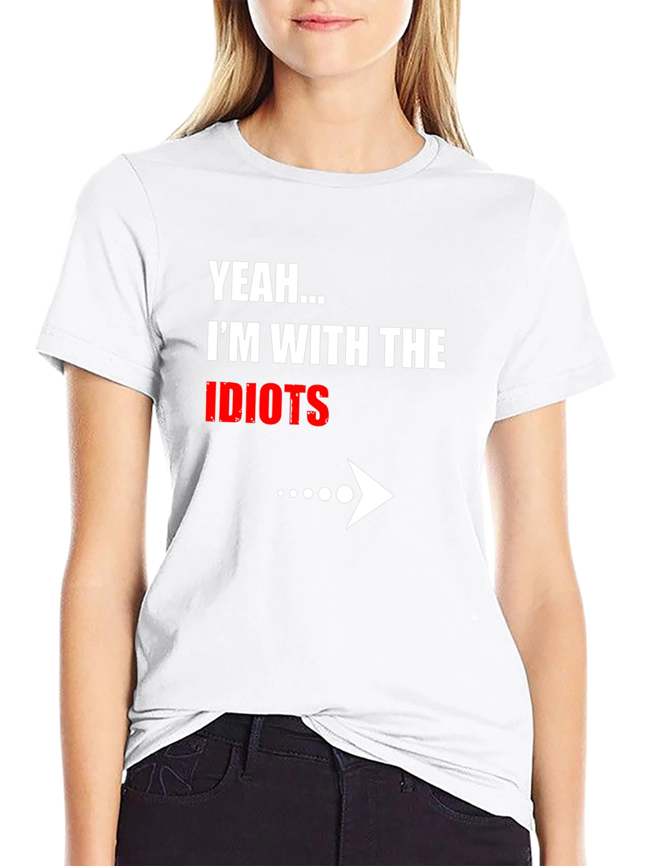 Black Yeah... I'm With The Idiots Funny Graphic T-Shirt view 9