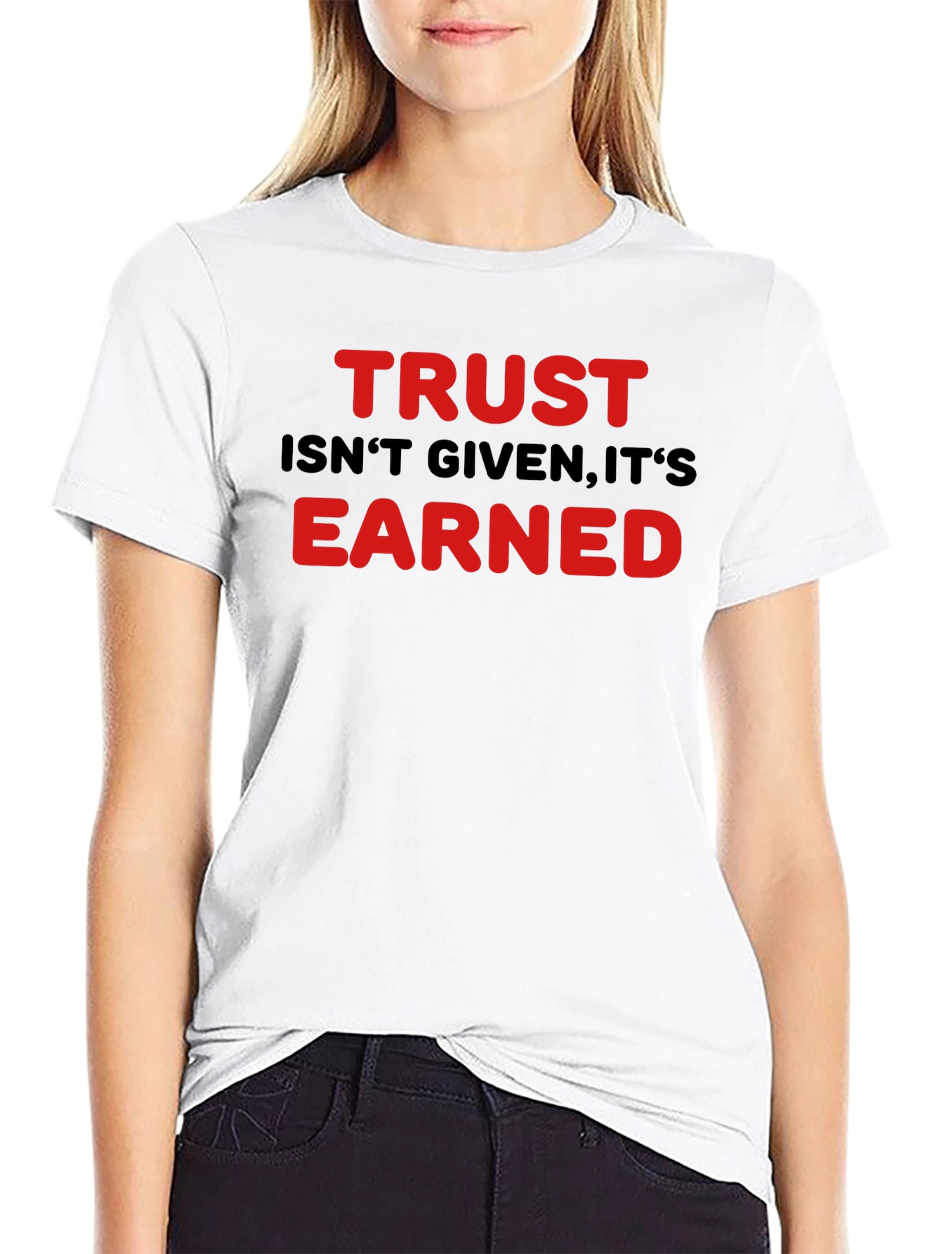Black Trust Isn't Given Earned Graphic T-Shirt view 9