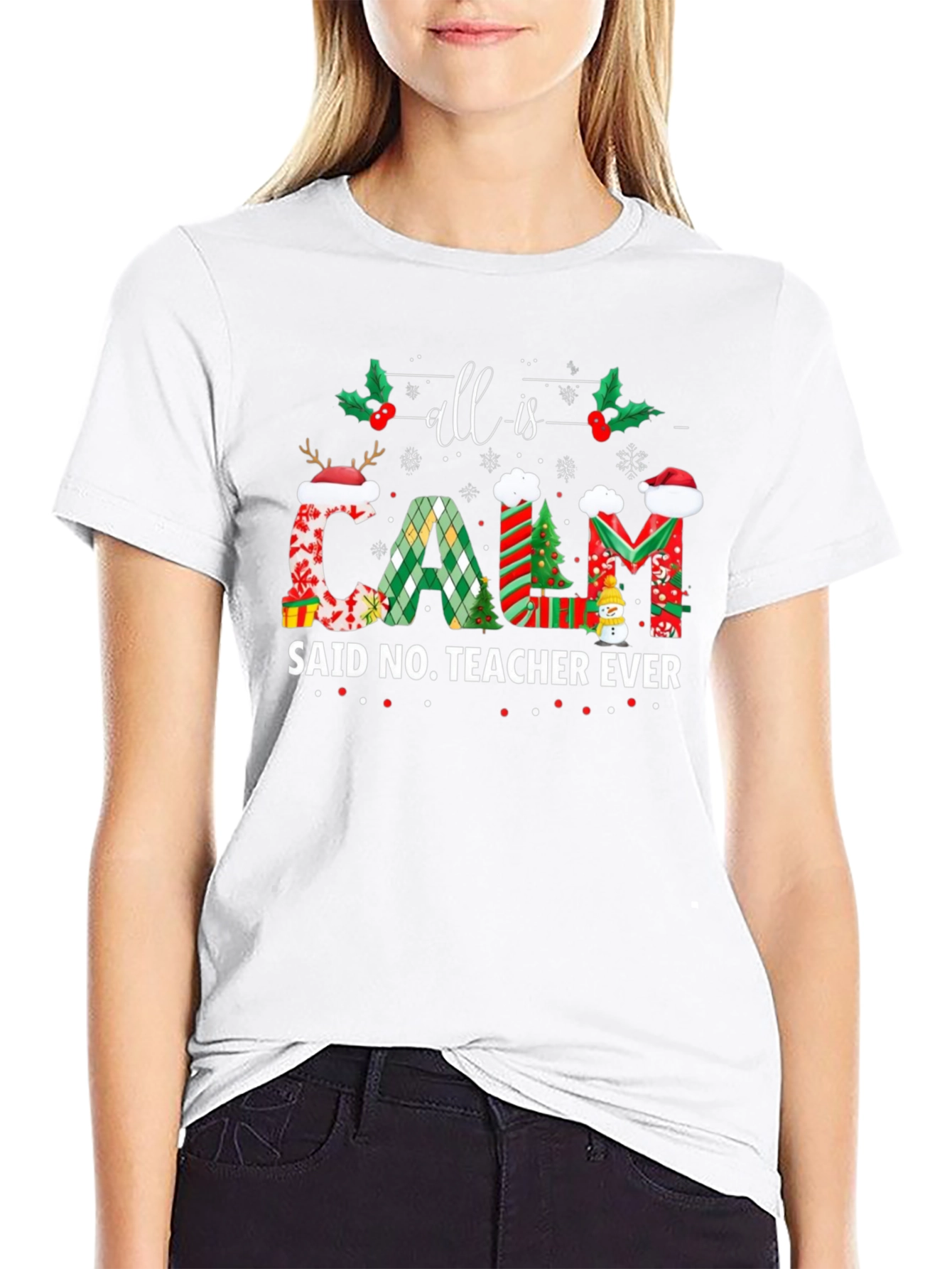 All is Calm Said No Teacher Ever Christmas T-Shirt - 9