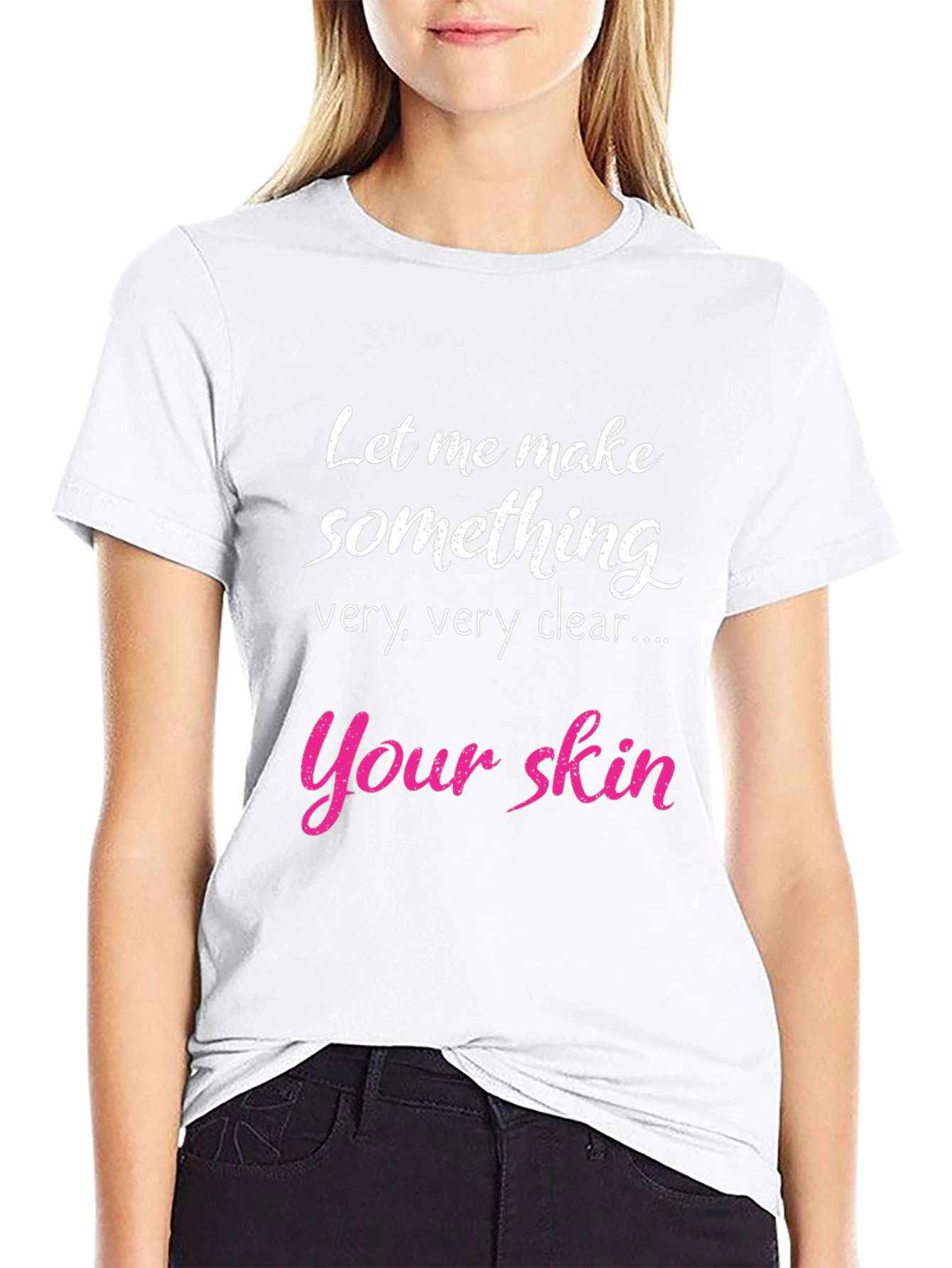 Black Funny Skin T-Shirt - Let Me Make Something Clear view 9