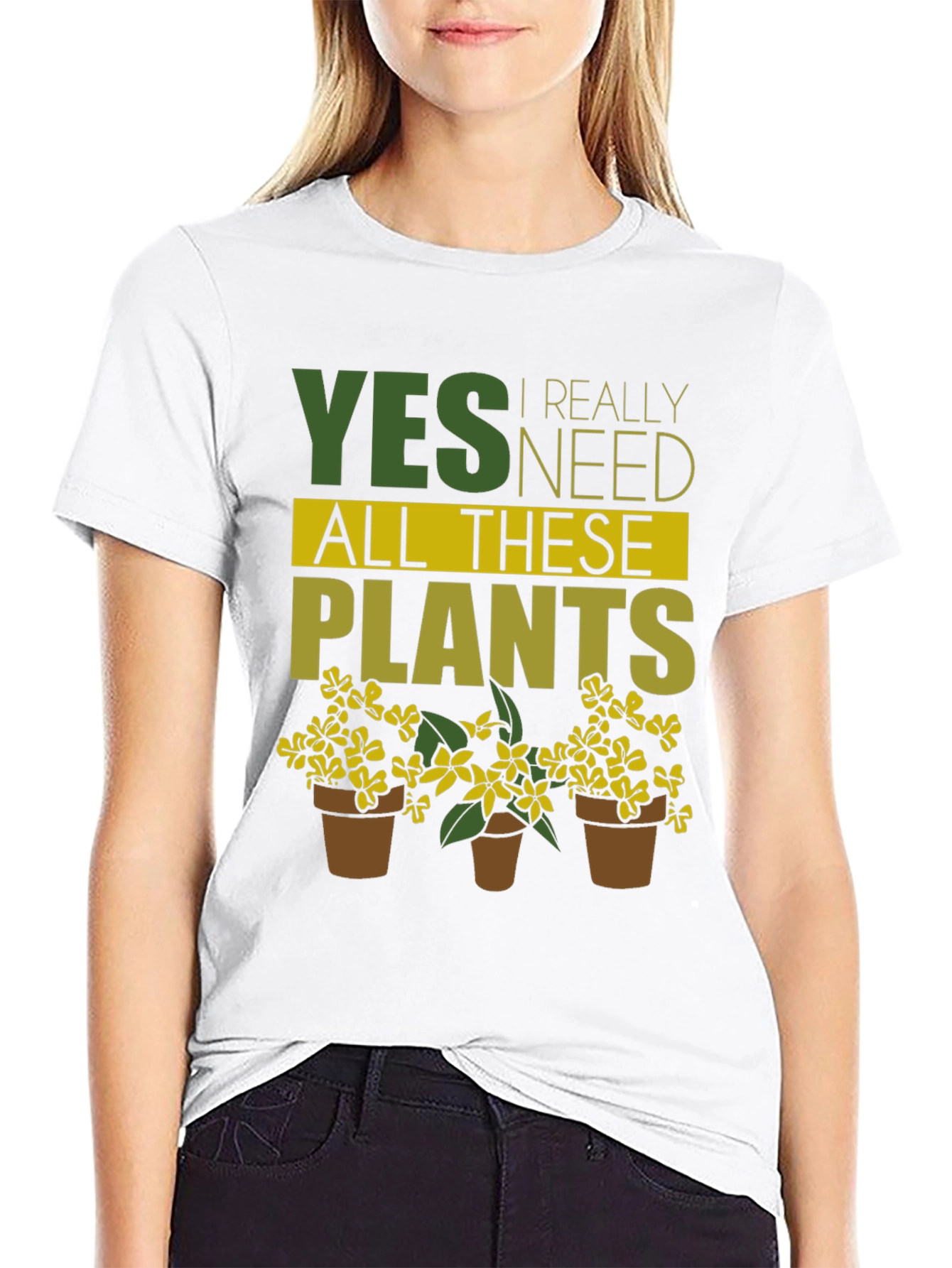 Funny Gardening T-Shirt - Yes, I Need All These Plants! - 9