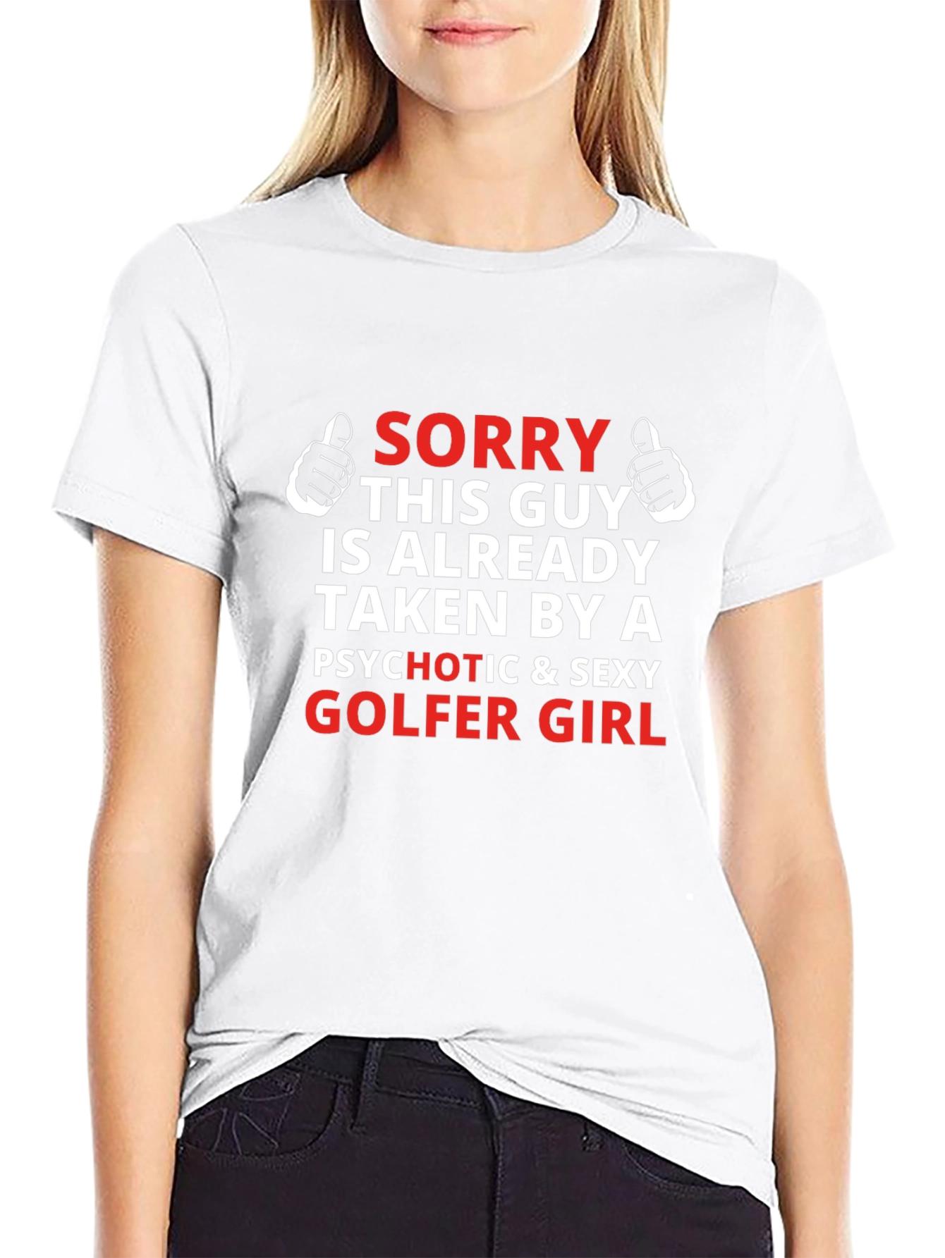 Black Sorry Taken by Psychotic Sexy Golfer Girl T-Shirt view 9