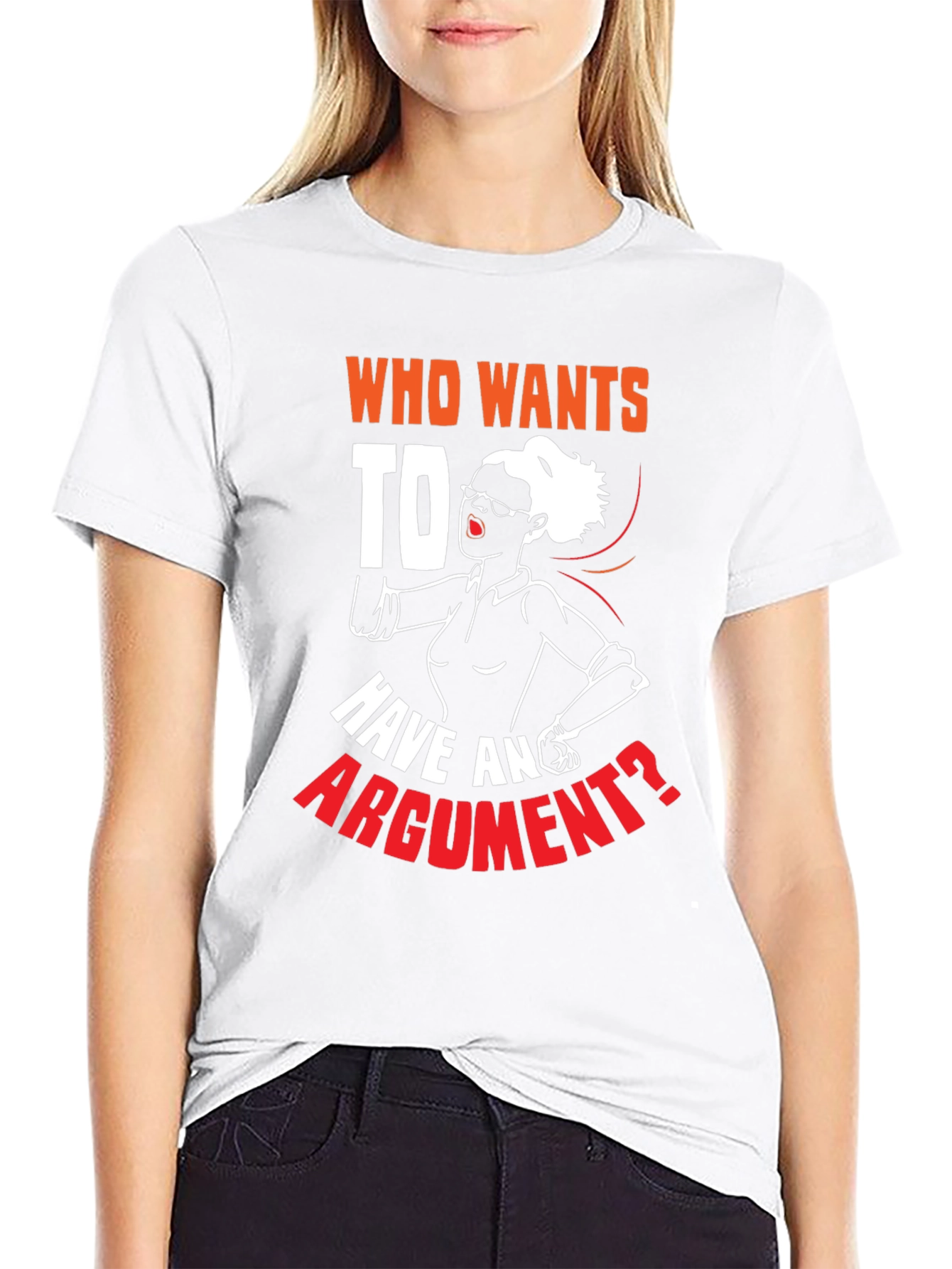 Black Who Wants to Have an Argument T-Shirt view 9