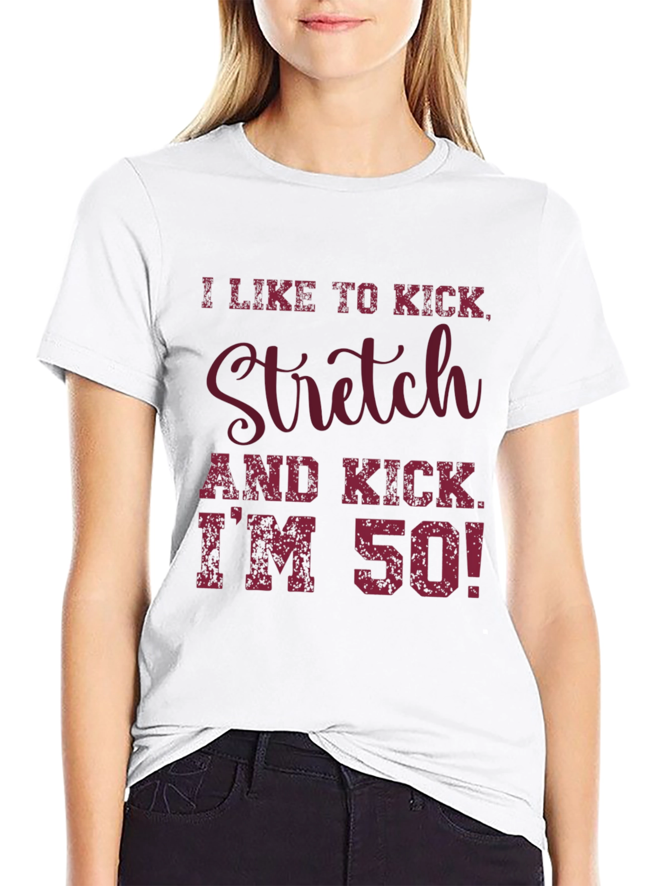 Black I Like to Kick, Stretch, I'm 50! Graphic T-Shirt view 9