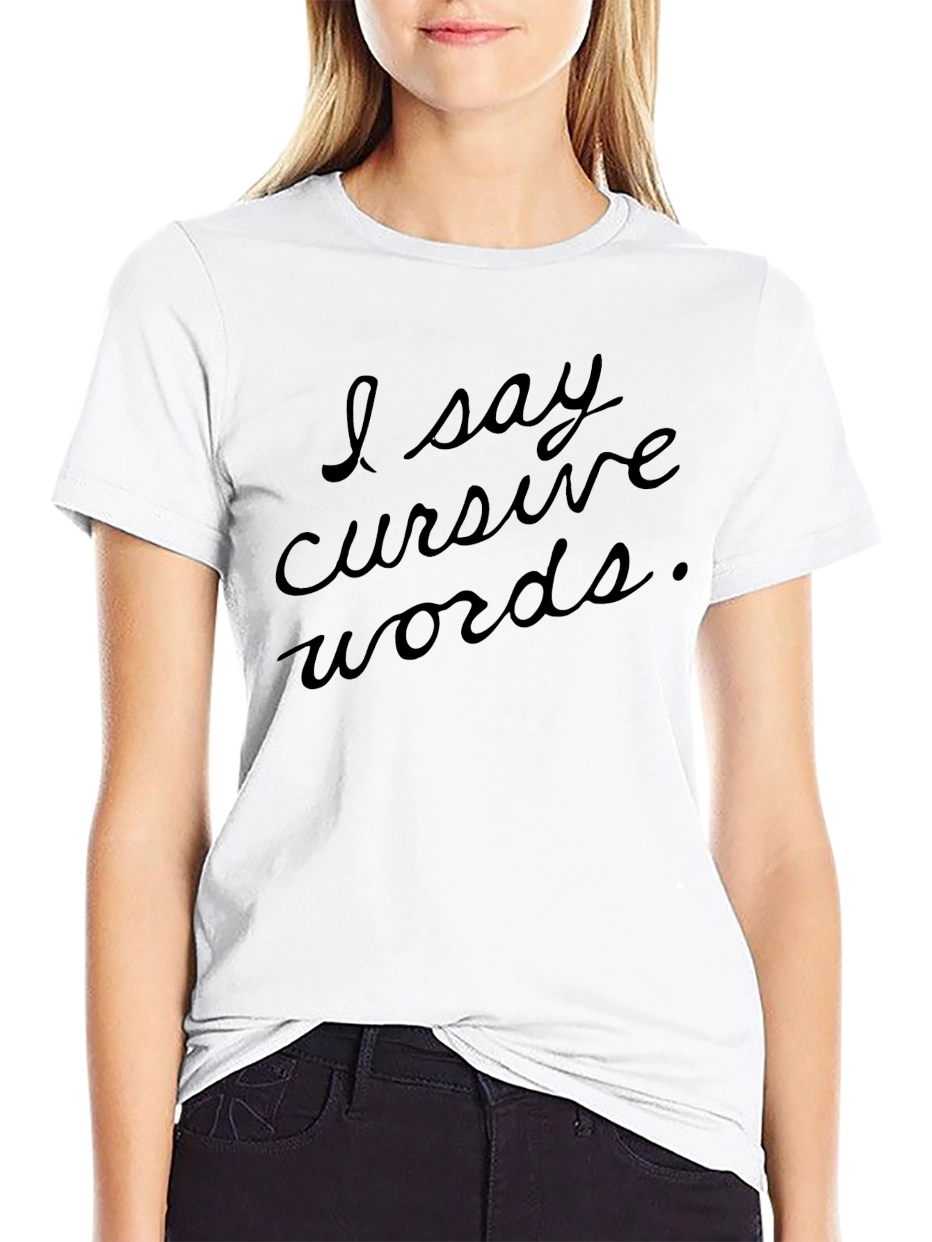 Black I Say Cursive Words Black T-Shirt view 9