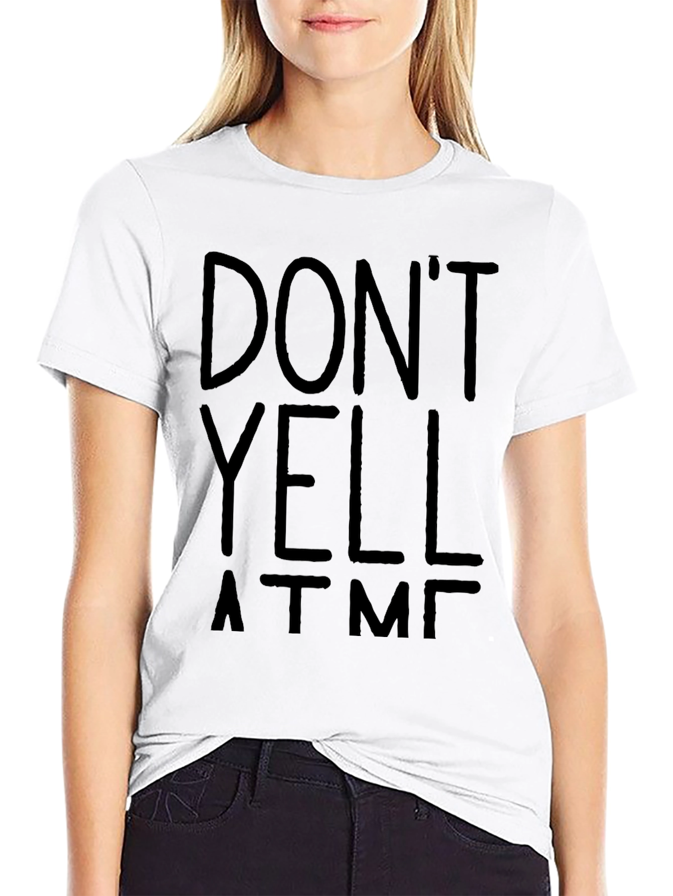 Black Don't Yell At Me T-Shirt - Funny Graphic Tee view 9