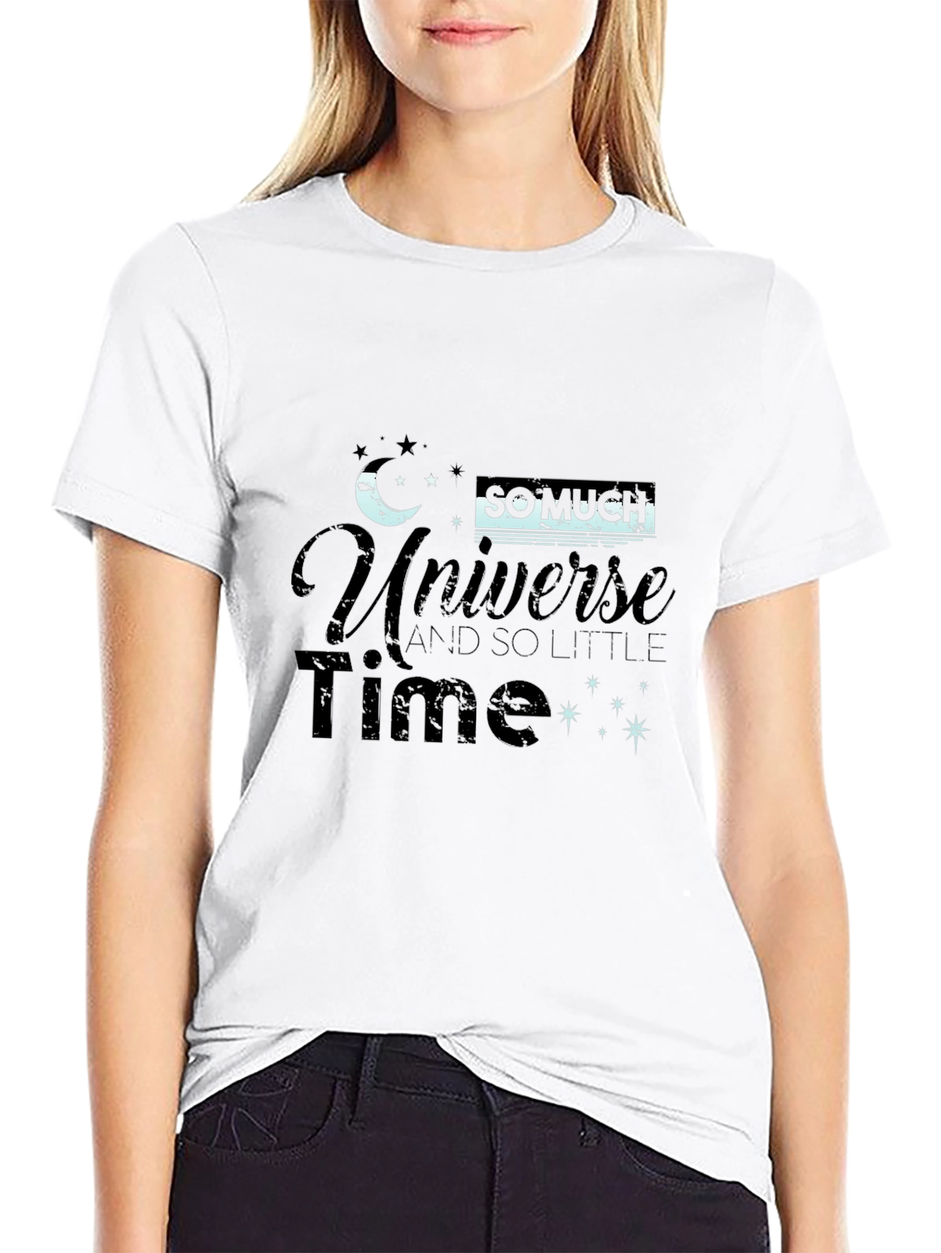 Black Universe T-Shirt - So Much Universe, So Little Time! view 9