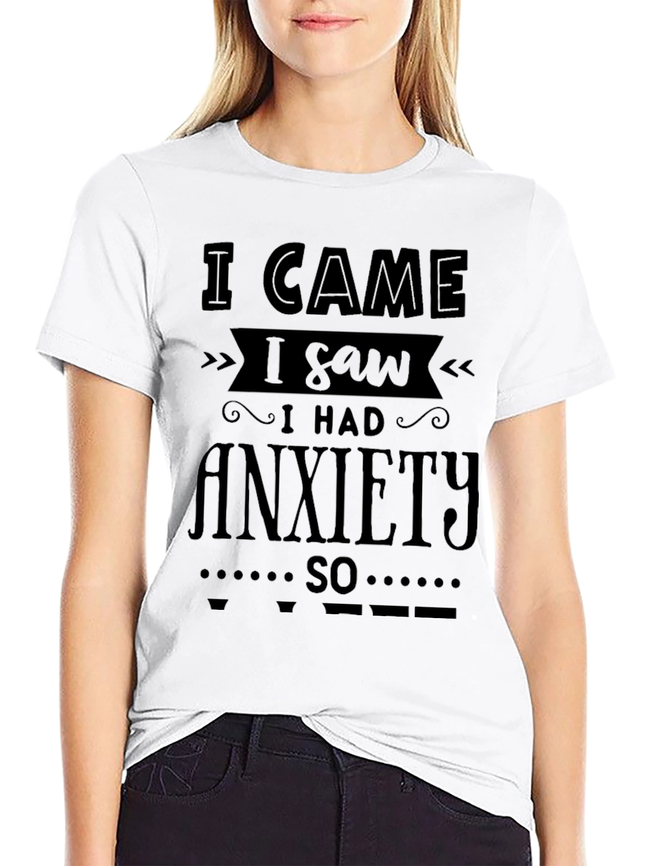 Black I Came I Saw I Had Anxiety T-Shirt view 9