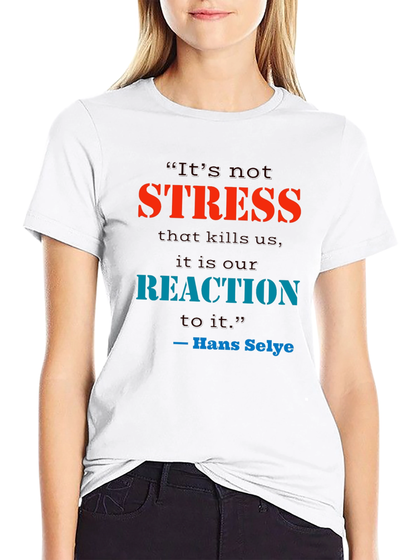 Black Stress Quote T-Shirt - Reaction Matters view 9