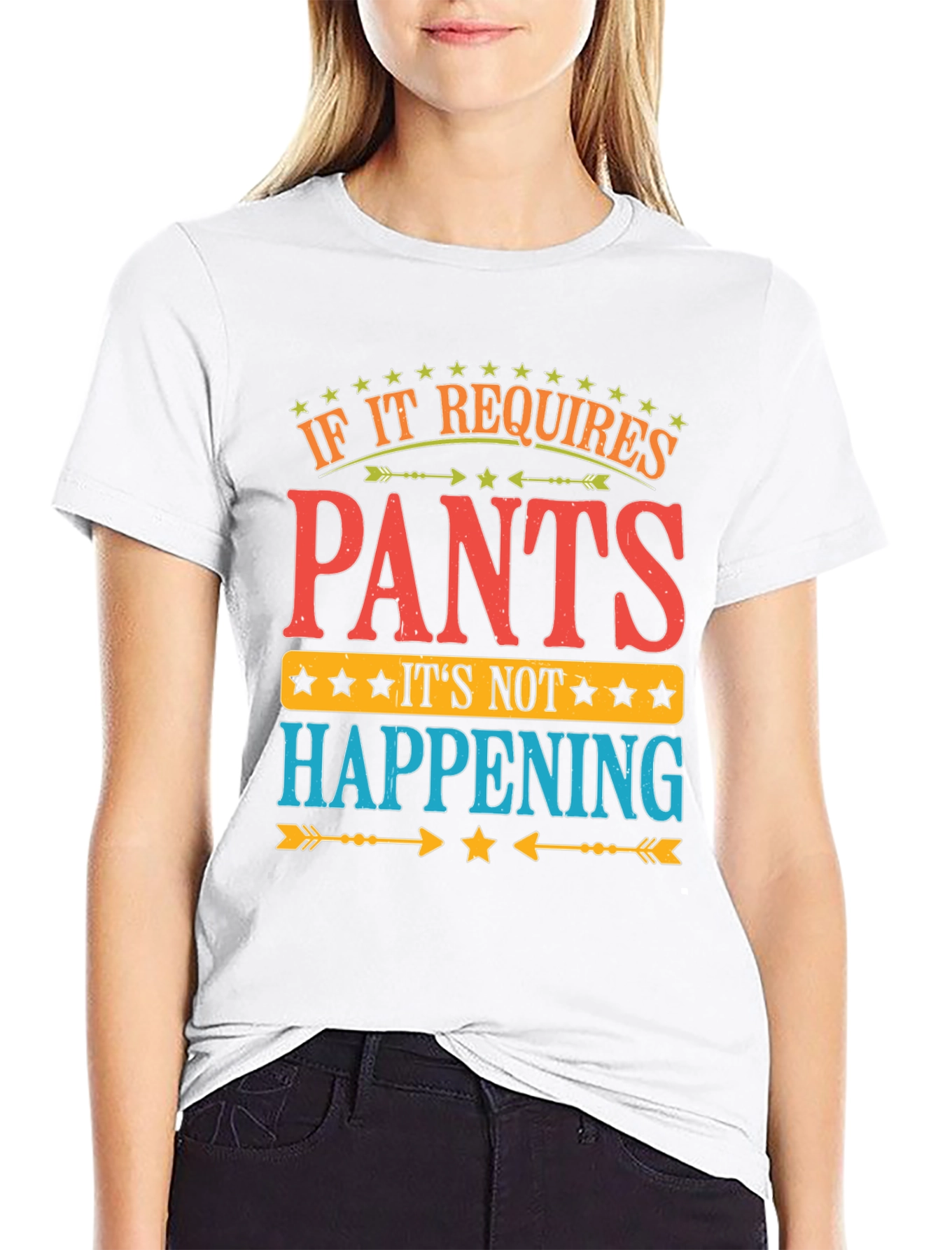 Black Pants? Not Happening! Funny Graphic T-Shirt view 9