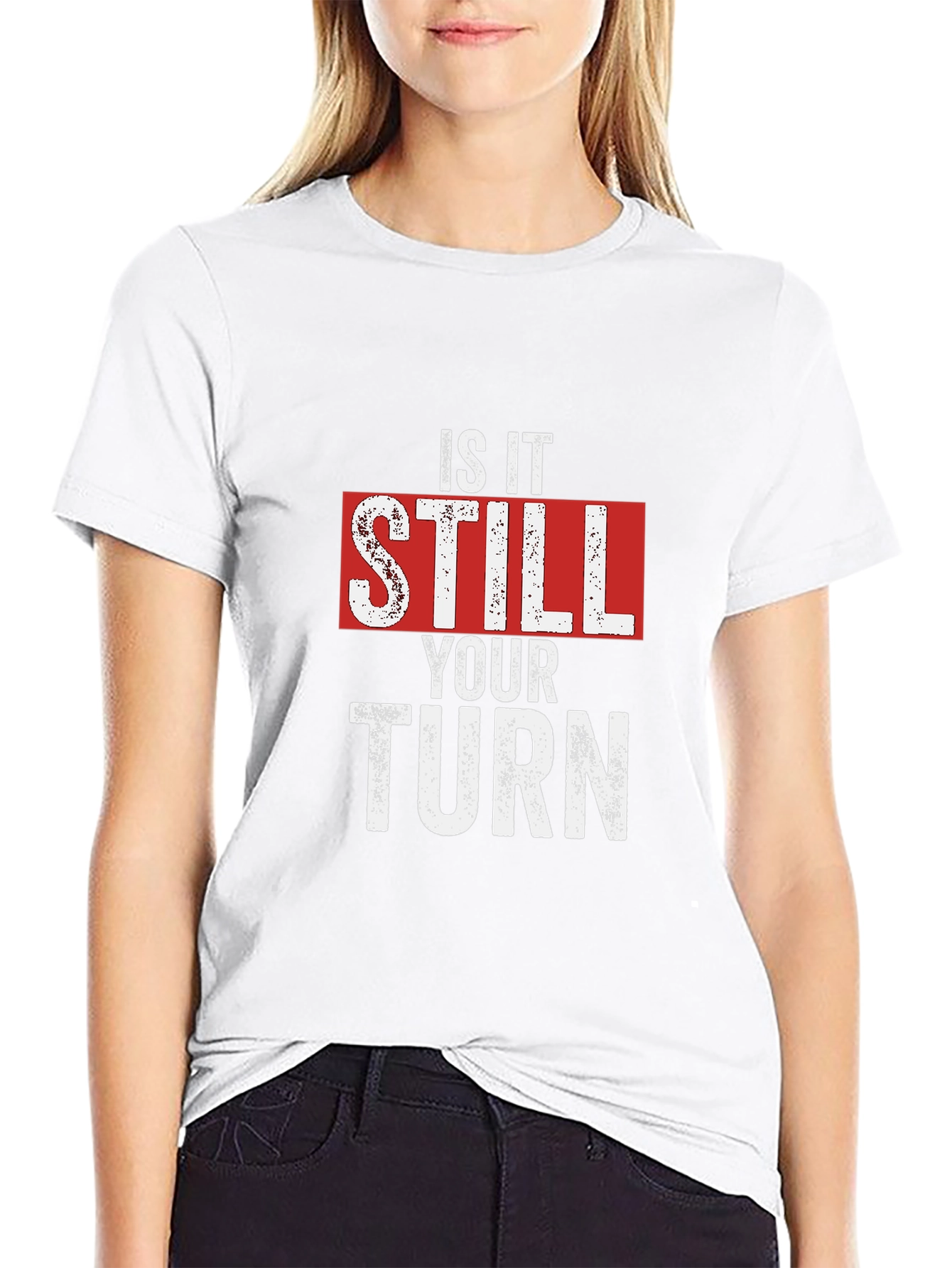 Is It Still Your Turn T-Shirt - Funny Game Night Tee - 9