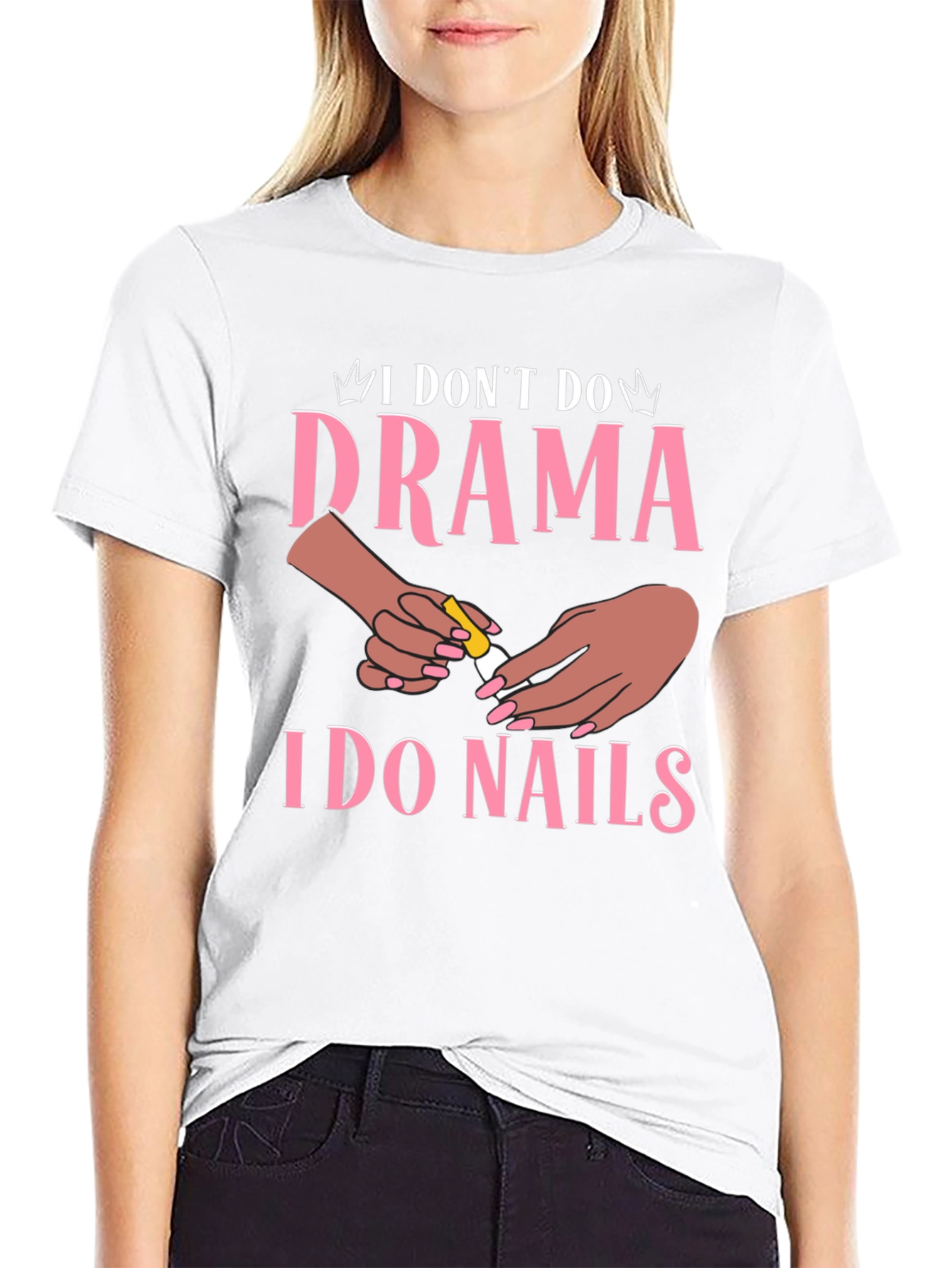 Black I Don't Do Drama I Do Nails Graphic T-Shirt view 9