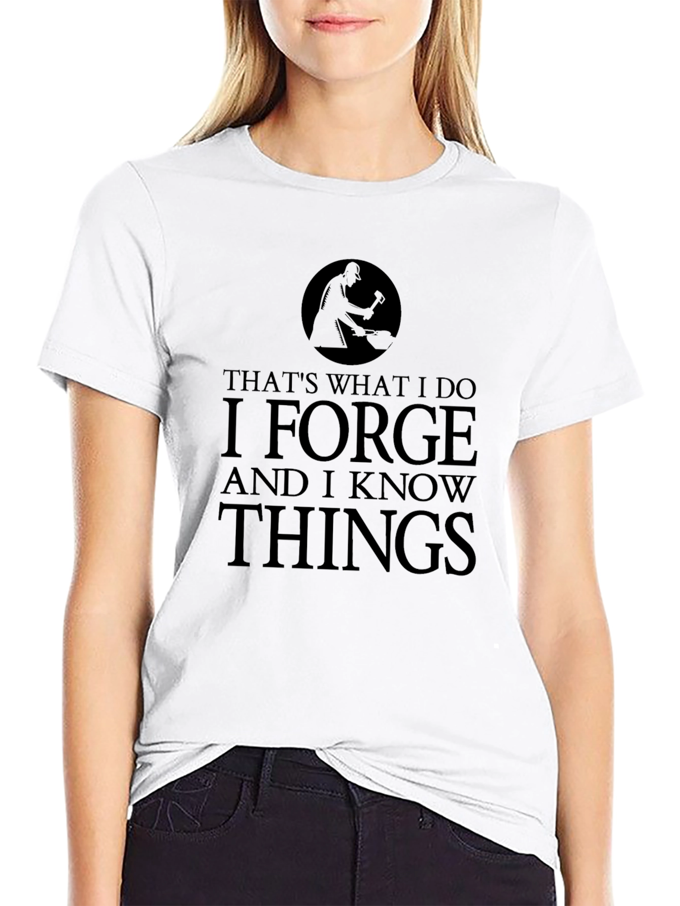 Black I Forge and I Know Things Black T-Shirt view 9