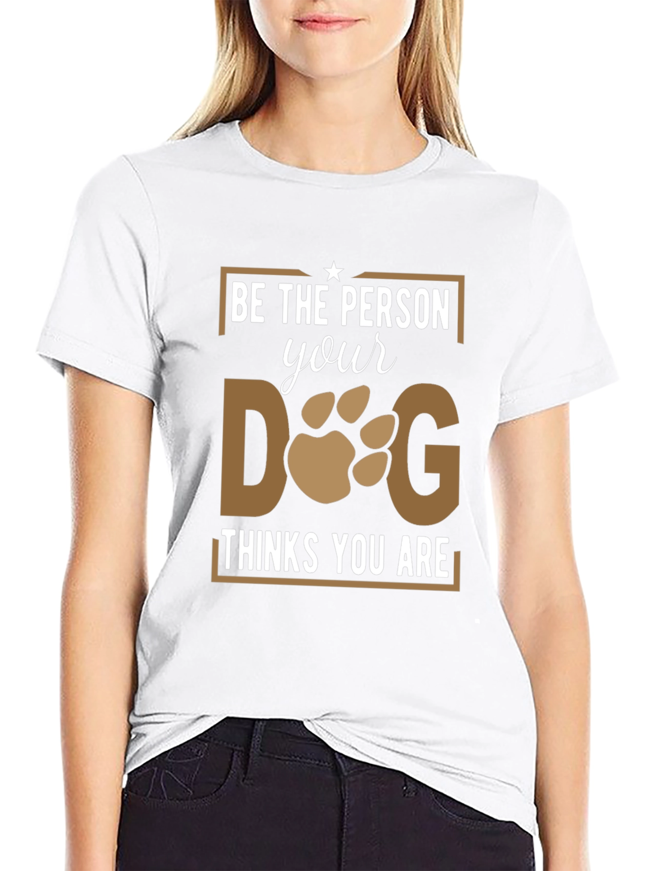 Black Be The Person Your Dog Thinks You Are T-Shirt view 9