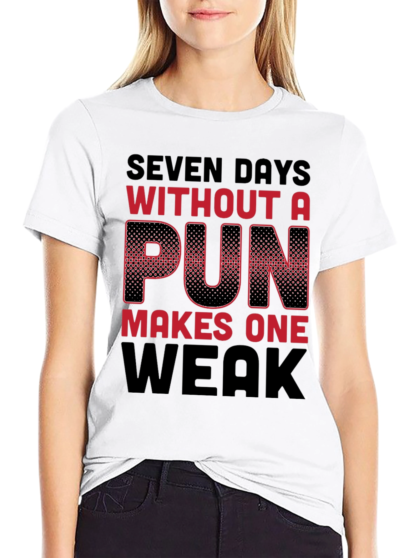 Black Seven Days Without a Pun Funny T-Shirt view 9