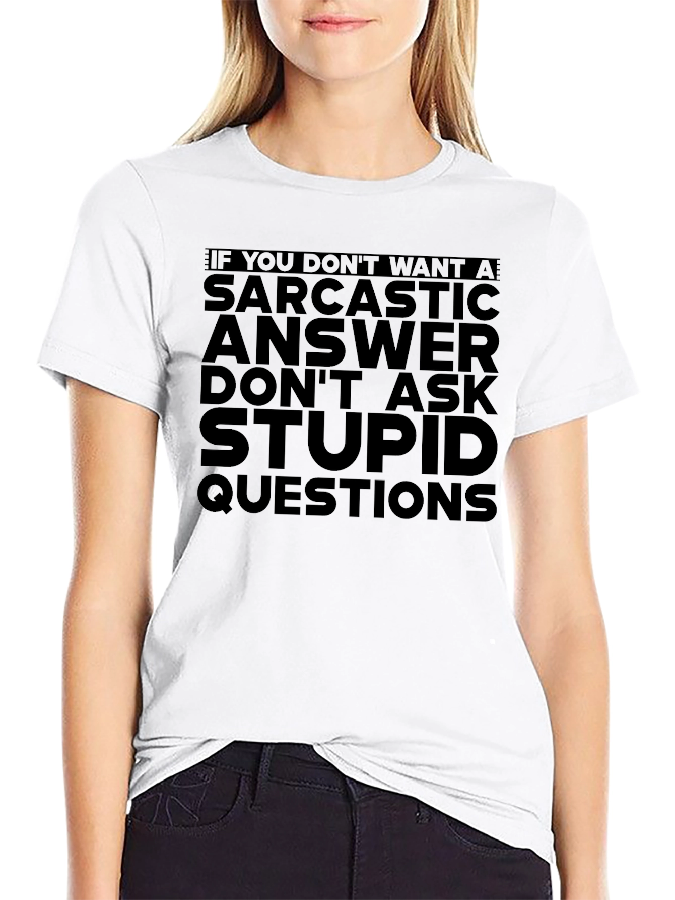 Black Sarcastic Answer T-Shirt: If You Don't Want A... view 9