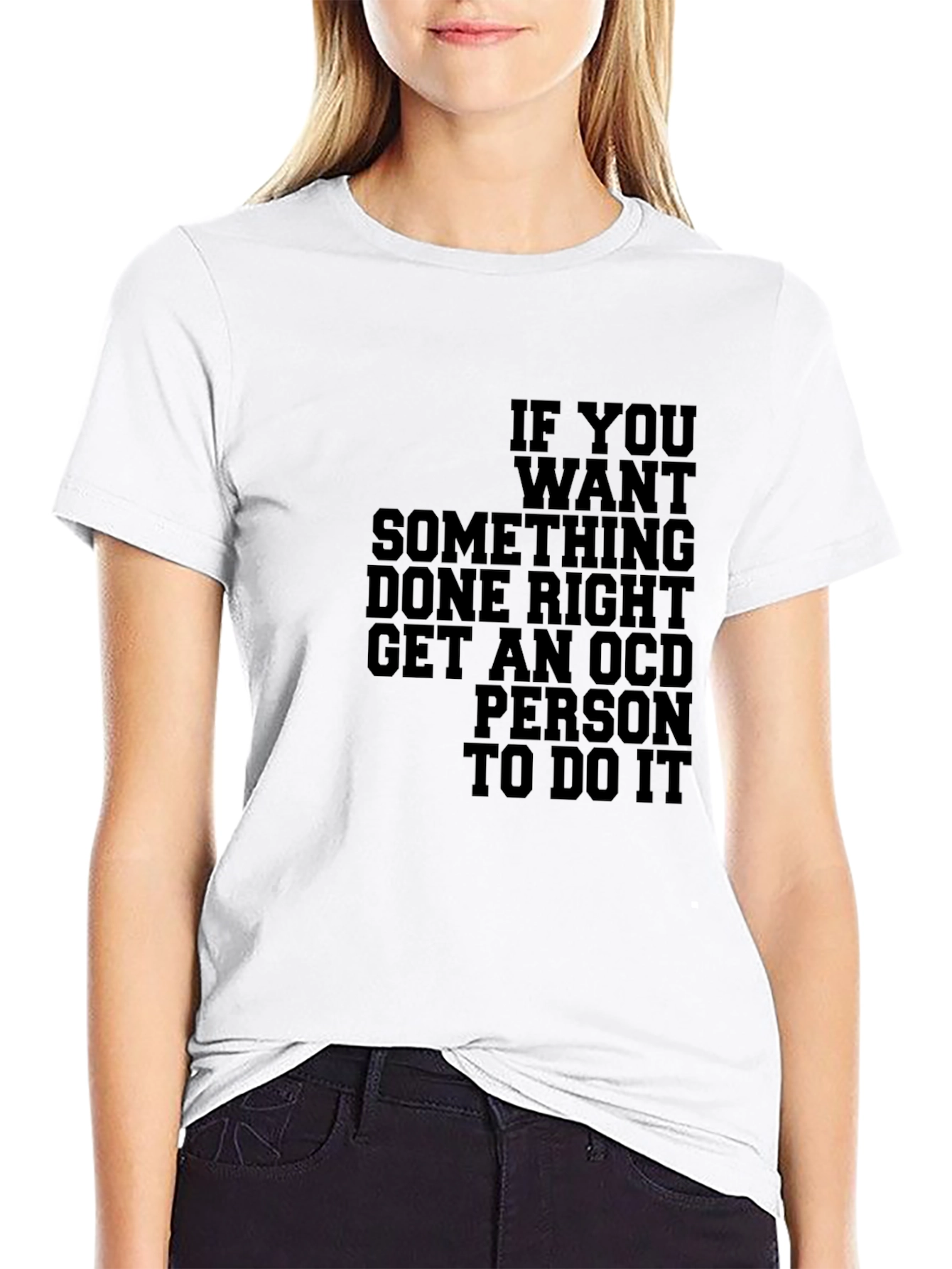 Black OCD Humor T-Shirt - If You Want Something Done Right view 9