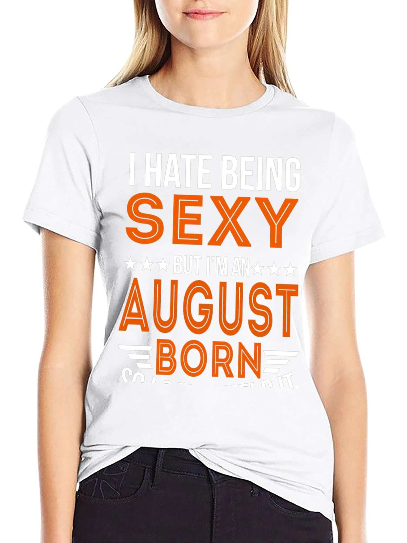 Black I Hate Being Sexy August Born T-Shirt view 9