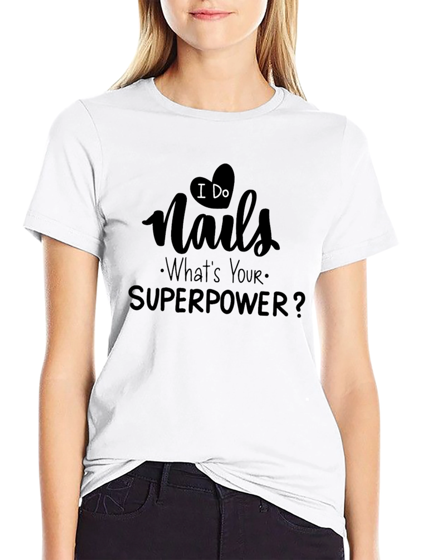 Black I Do Nails - What's Your Superpower? T-Shirt view 9