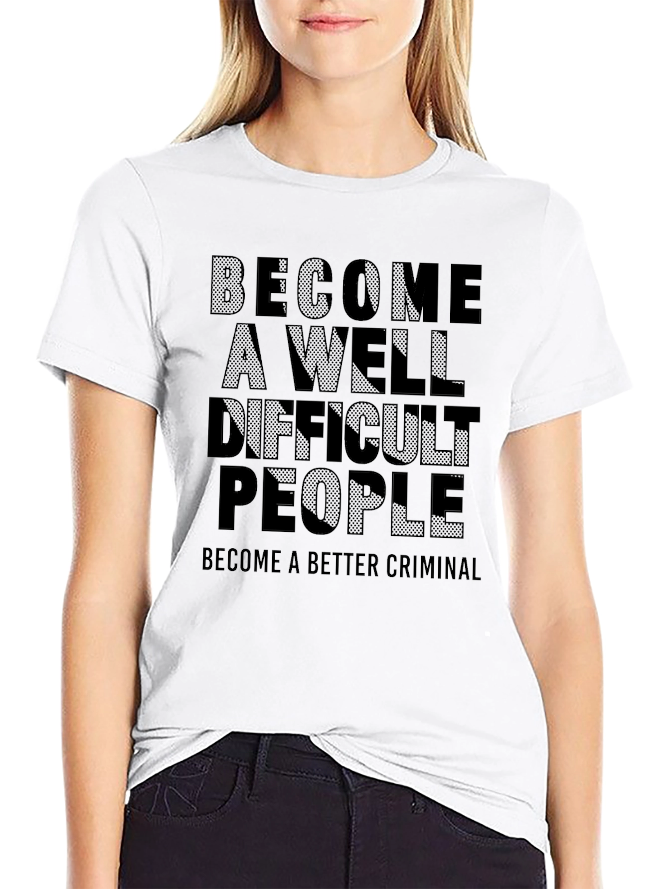 Black Become a Well Difficult People T-Shirt view 9