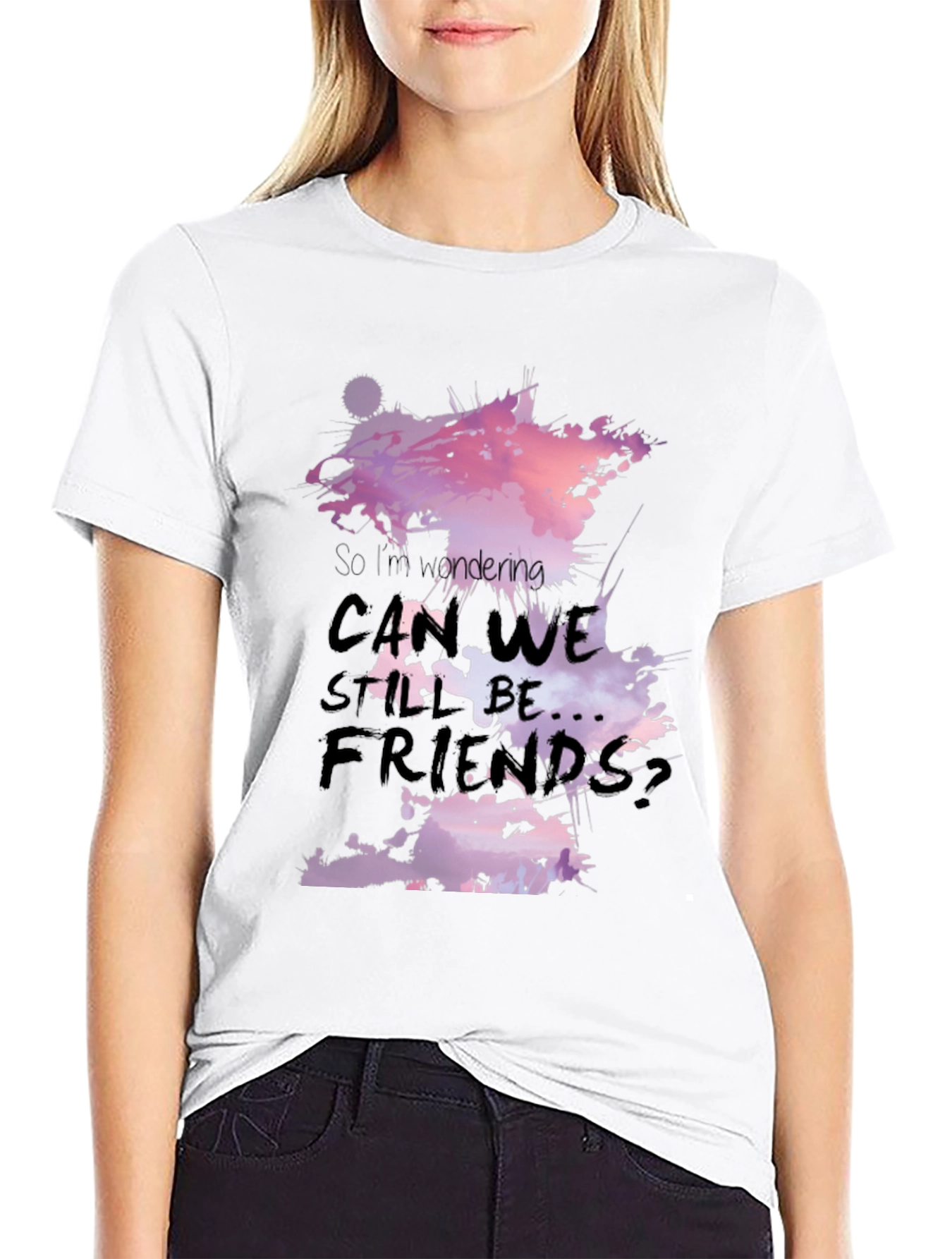 Black So I'm Wondering Can We Still Be Friends Black T-Shirt view 9
