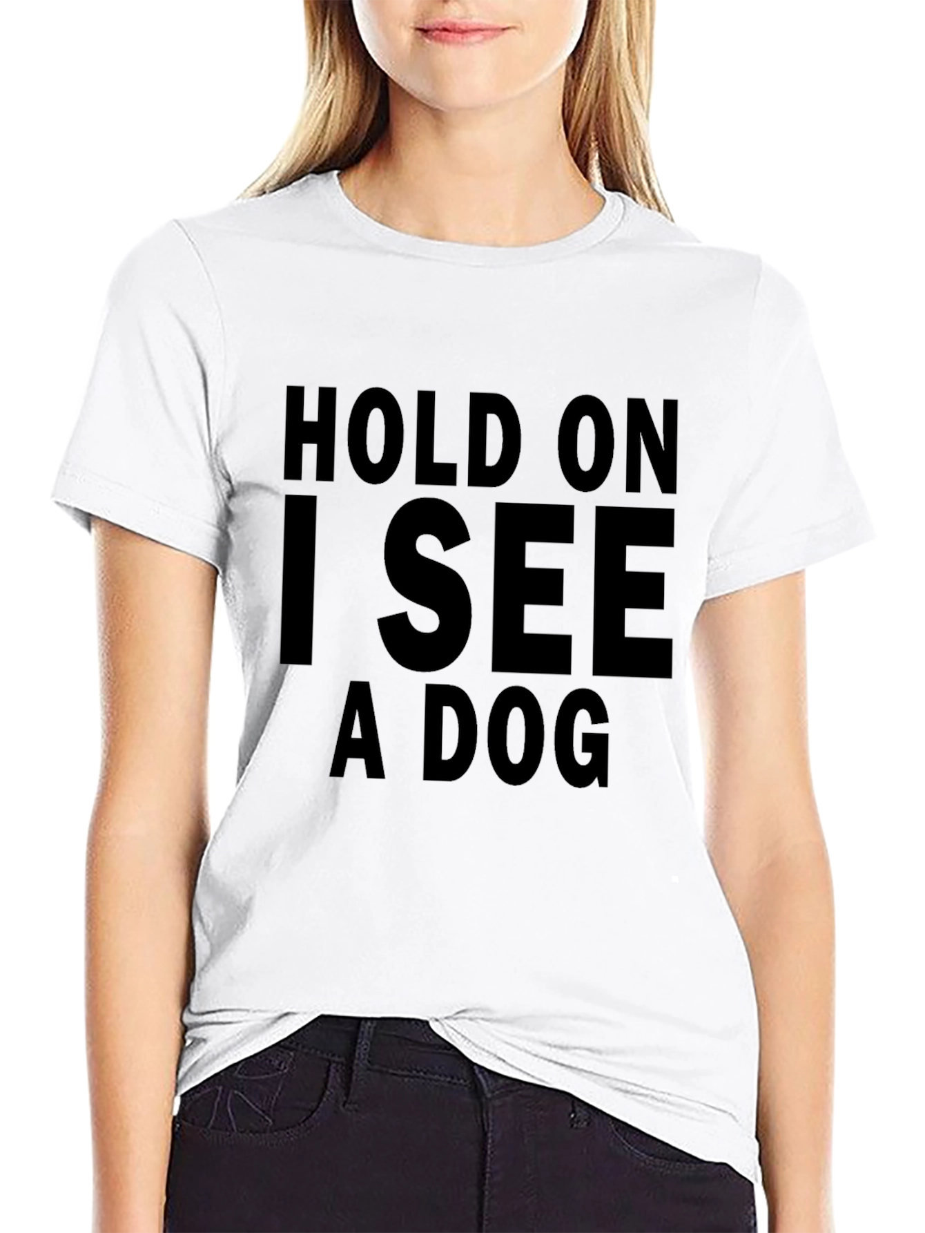 Black Hold On I See a Dog T-Shirt view 9