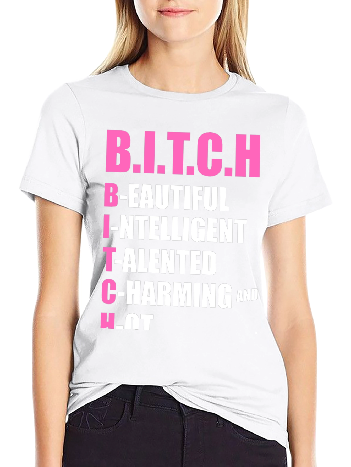 Black B.I.T.C.H. Beautiful Intelligent Talented Charming & Hot T-Shirt view 9