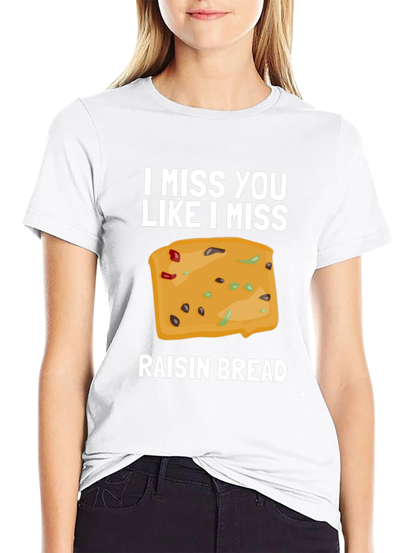 Black I Miss You Like I Miss Raisin Bread T-Shirt view 9