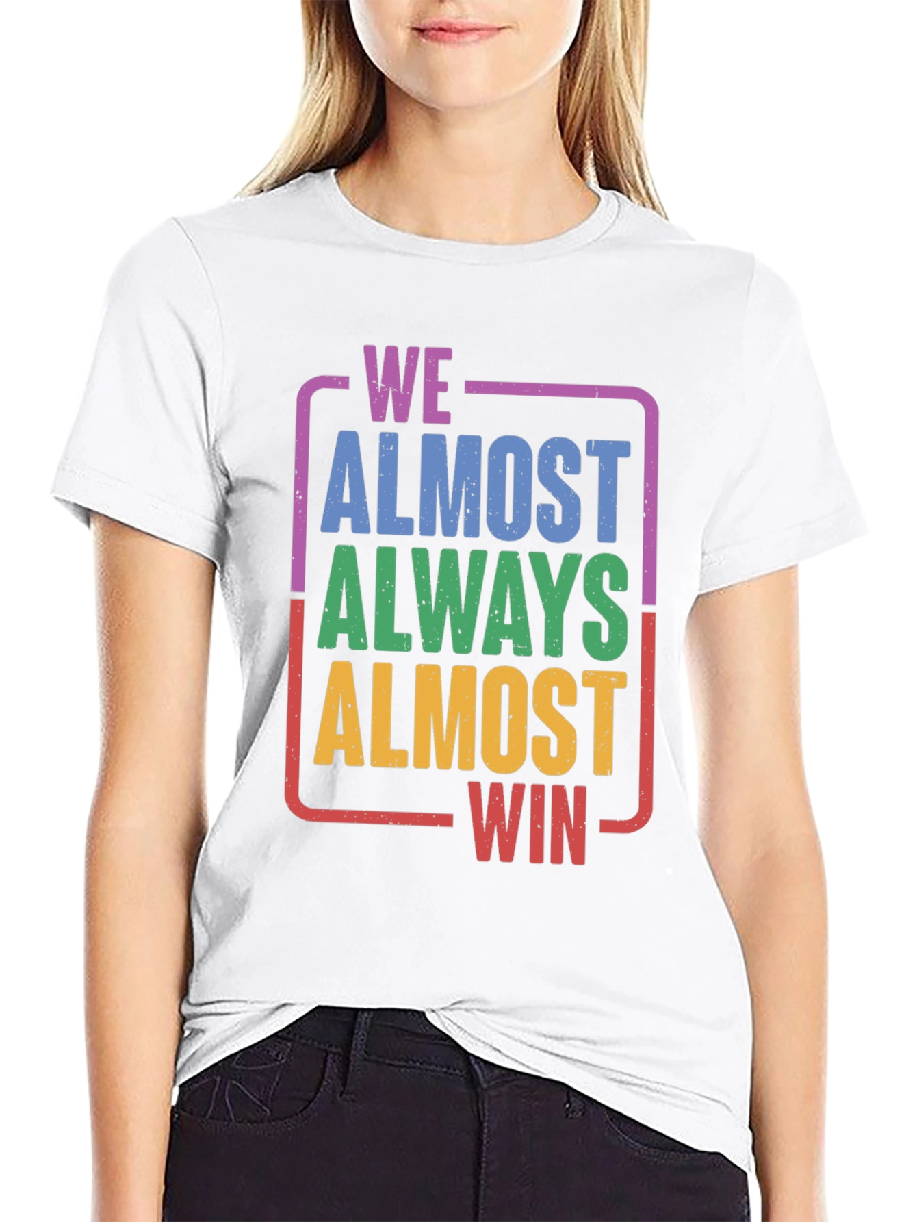 Black We Almost Always Almost Win T-Shirt - Funny Graphic Tee view 9