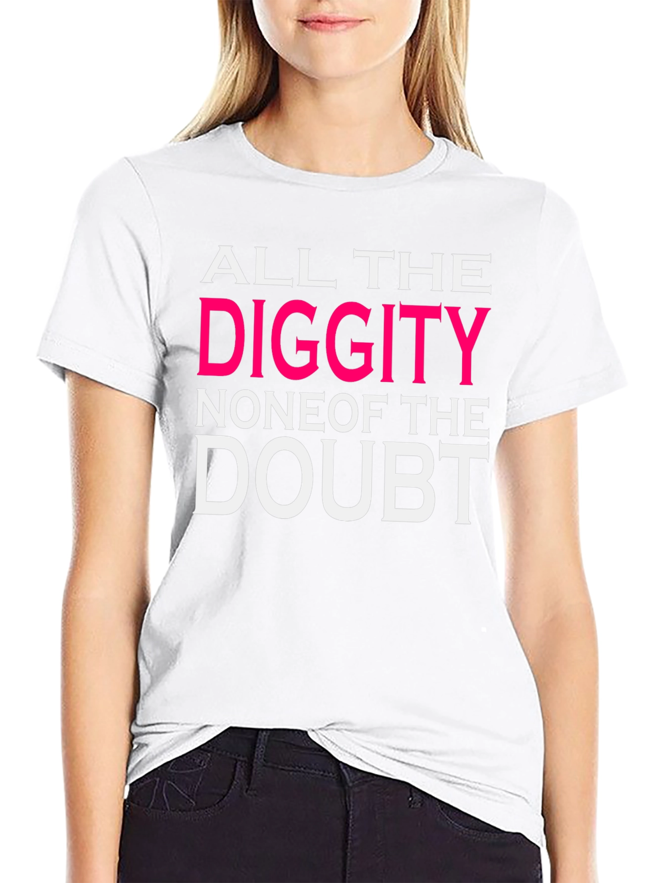Black All the Diggity T-Shirt view 9