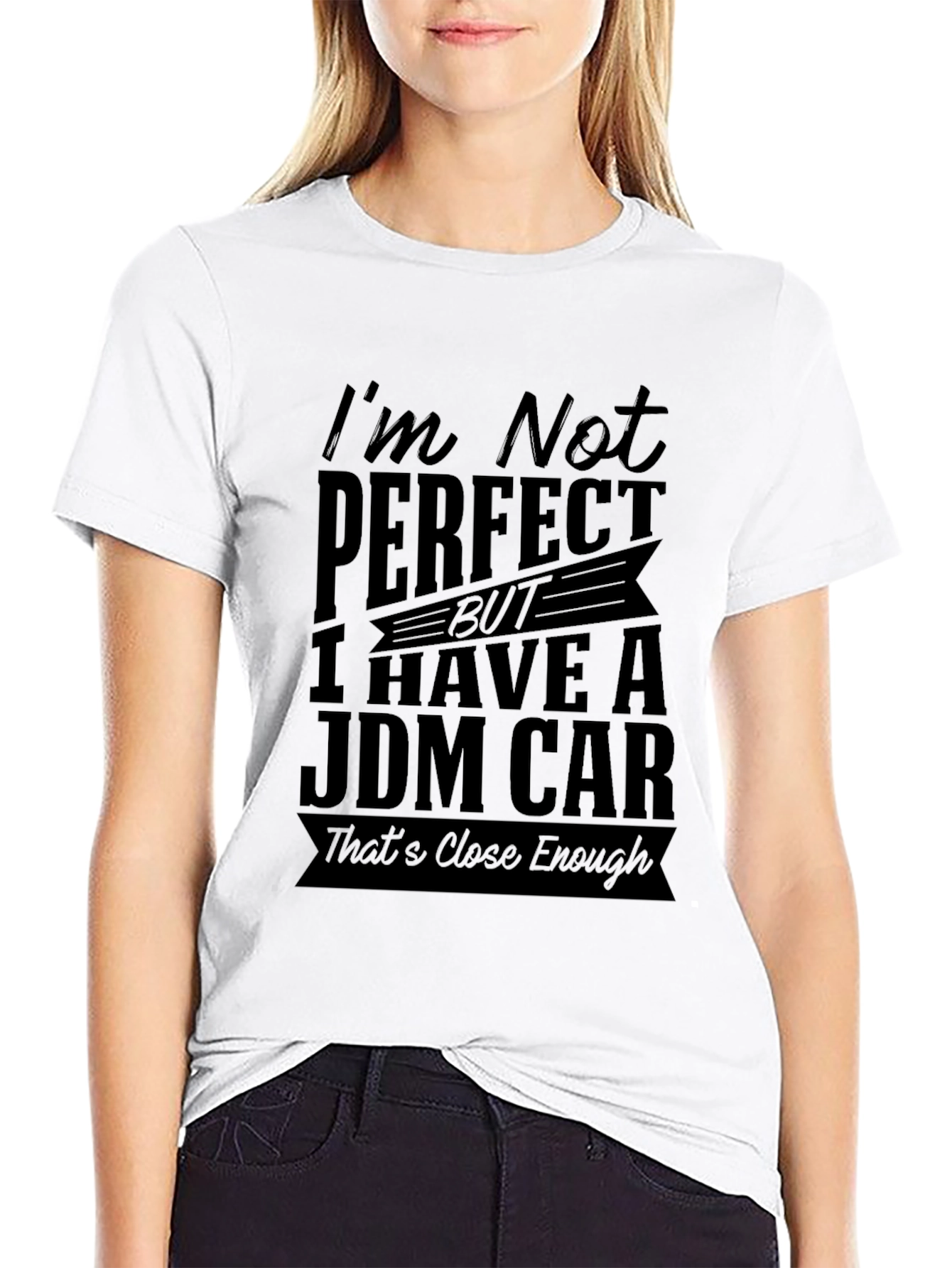 Black JDM Car T-Shirt: I'm Not Perfect, Close Enough! view 9