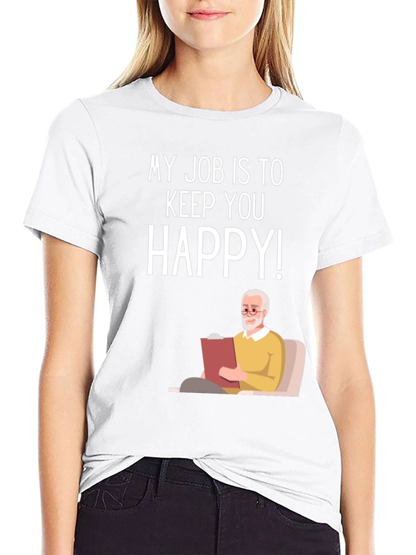 Black My Job Is To Keep You Happy Therapist T-Shirt view 9