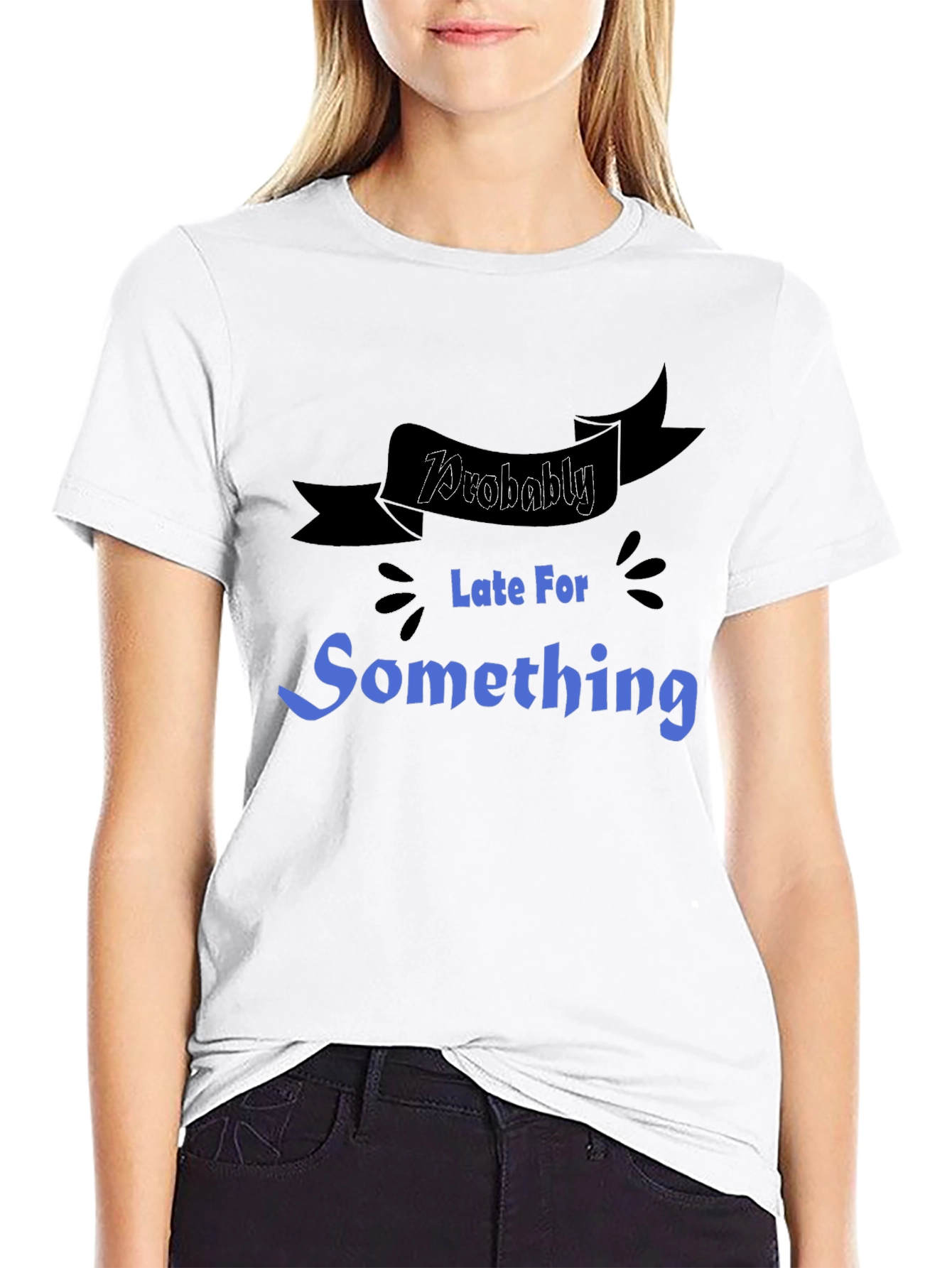 Black Funny "Probably Late For Something" Graphic Tee view 9