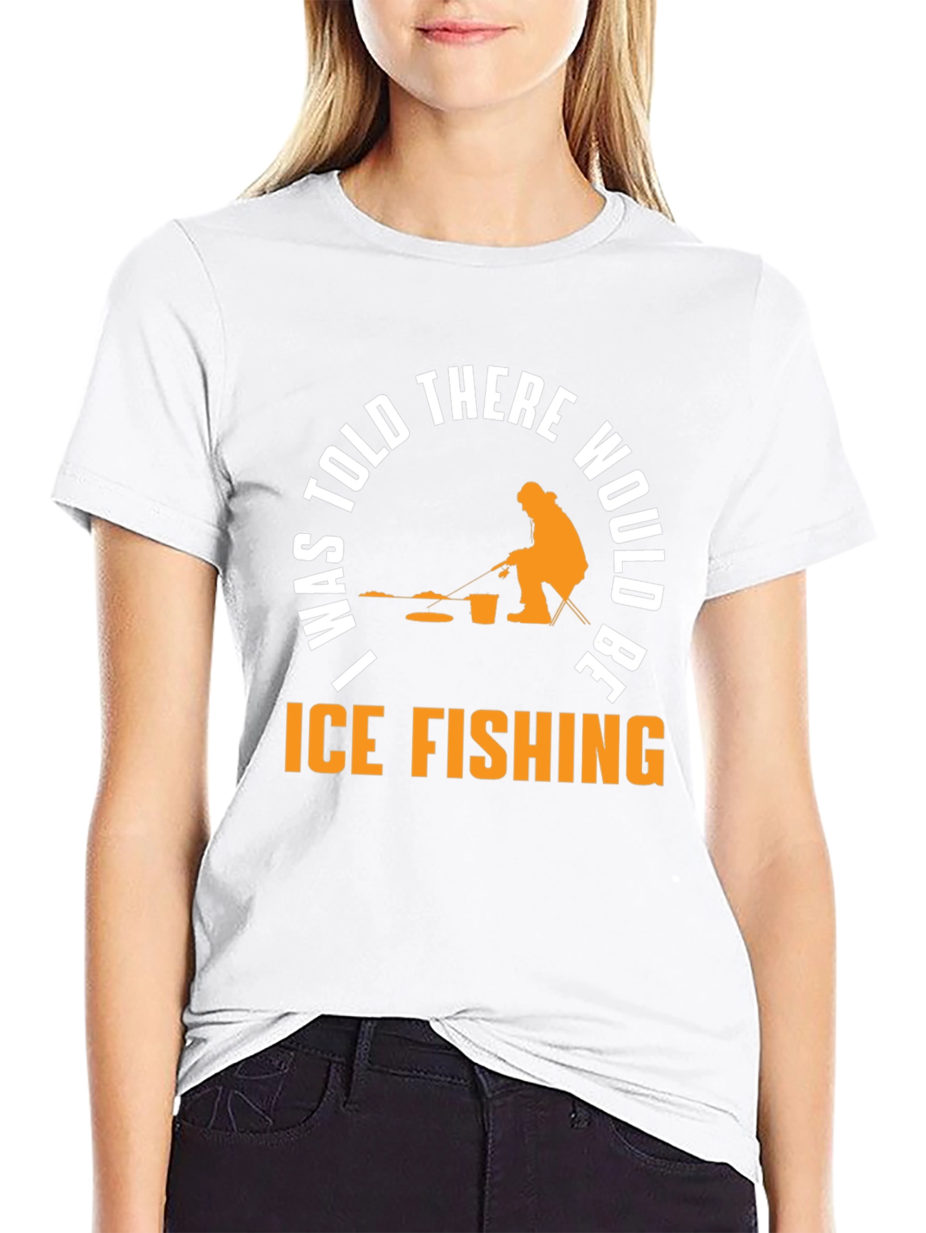 Ice Fishing T-Shirt - "I Was Told There Would Be..." - 9