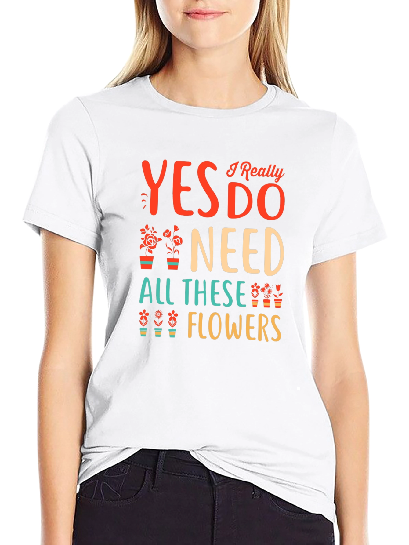 Black Yes I Need All These Flowers Graphic T-Shirt view 9