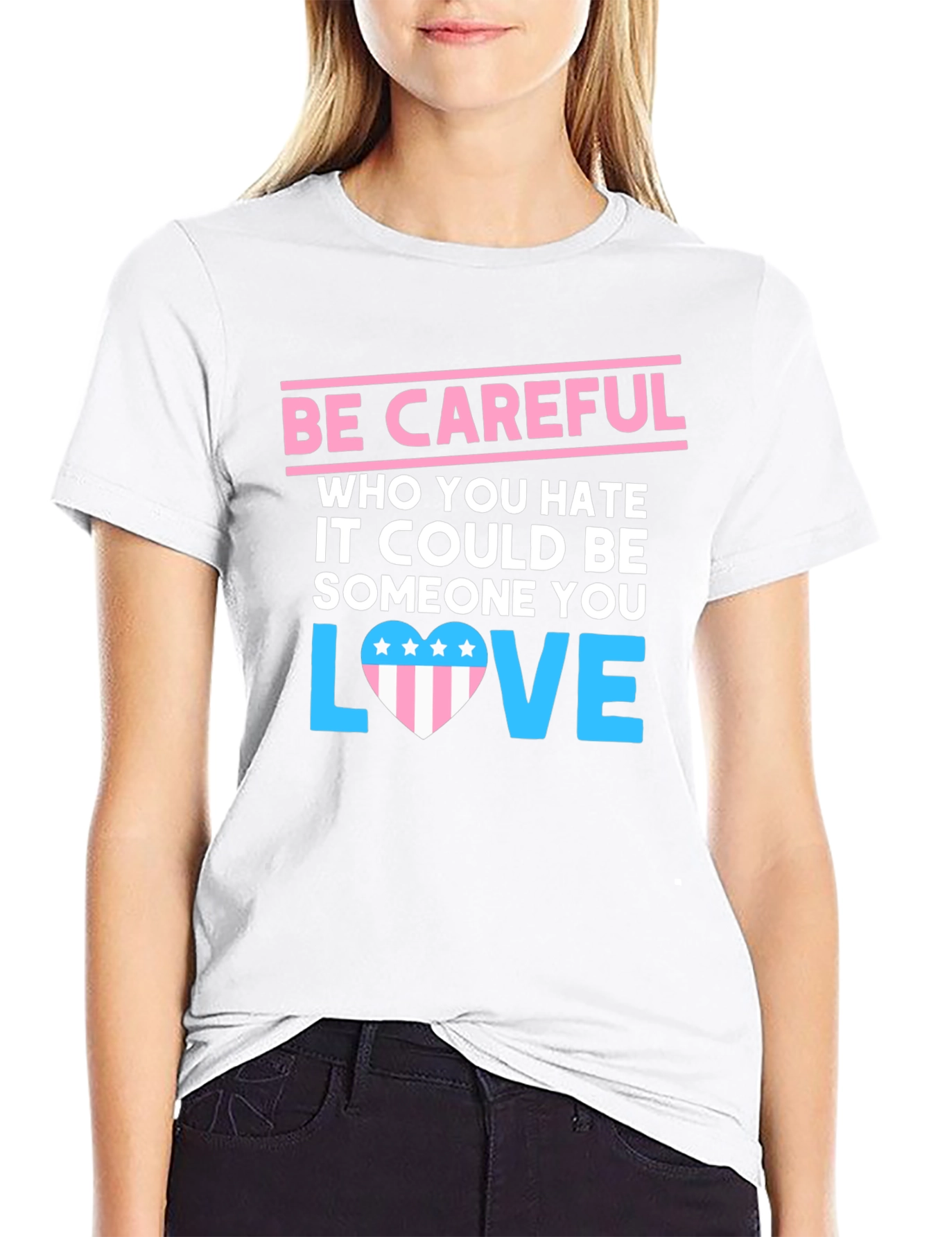 Be Careful Who You Hate Graphic Tee - 9