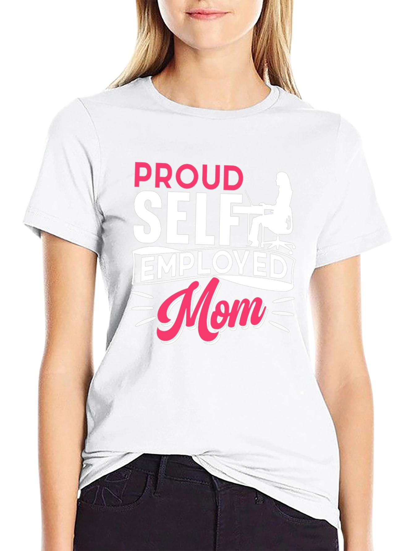 Proud Self Employed Mom T-Shirt - 9