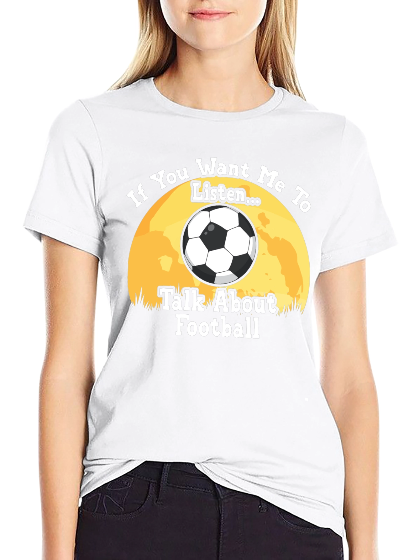 Football Fan T-Shirt: "If You Want Me to Listen..." - 9