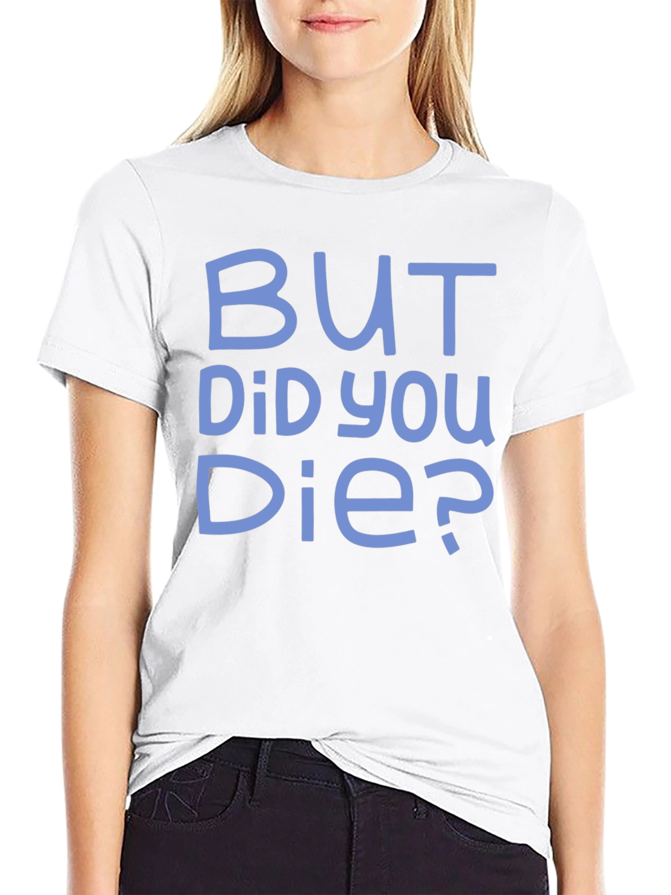 Black But Did You Die? Graphic Tee - Funny T-Shirt view 9