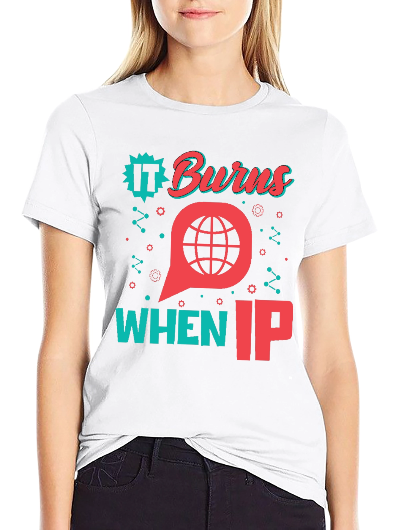 Black It Burns When IP T-Shirt - Funny Tech Geek Tee view 9