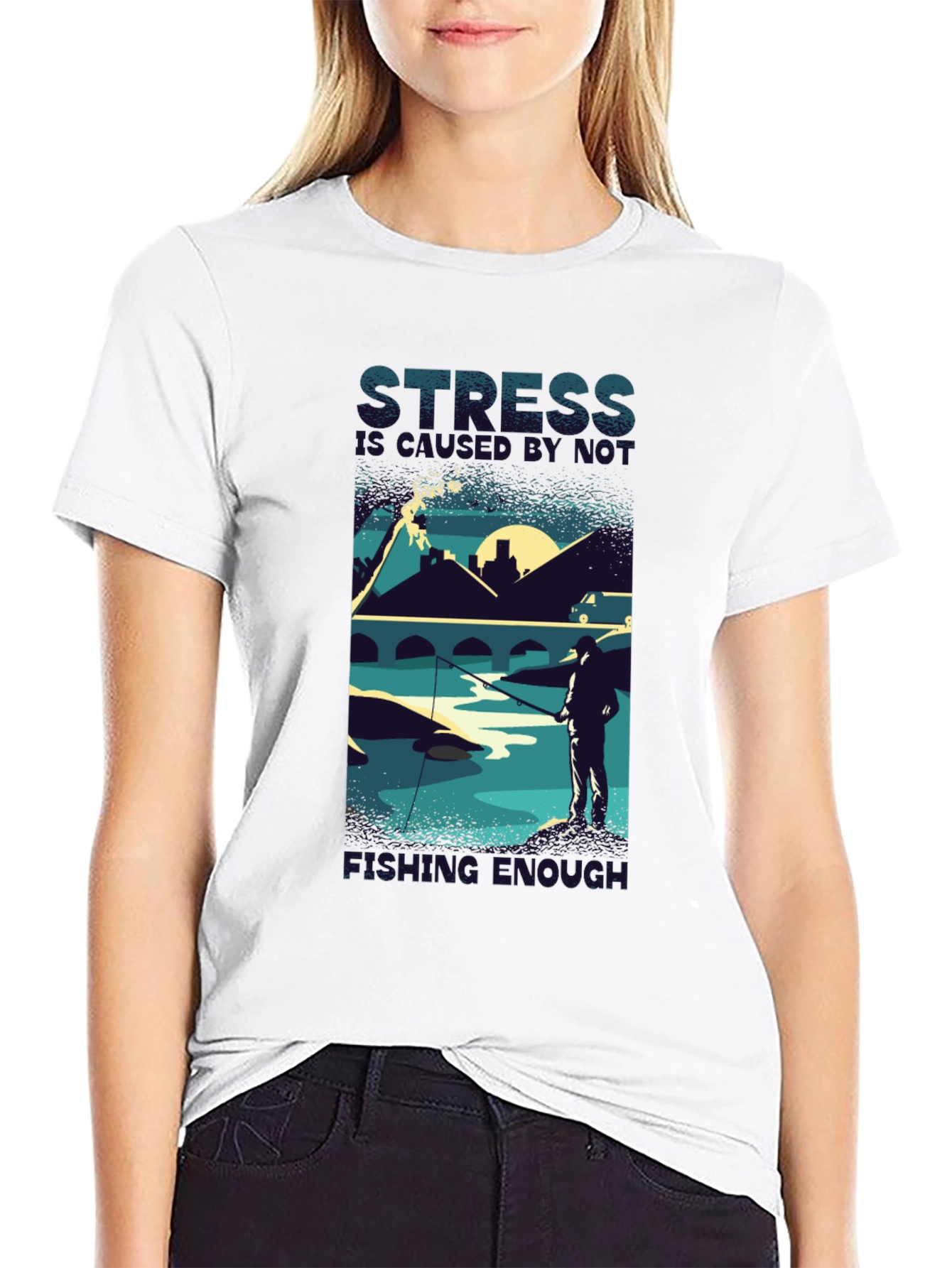 Stress Doesn't Go Fishing Enough T-Shirt - 9