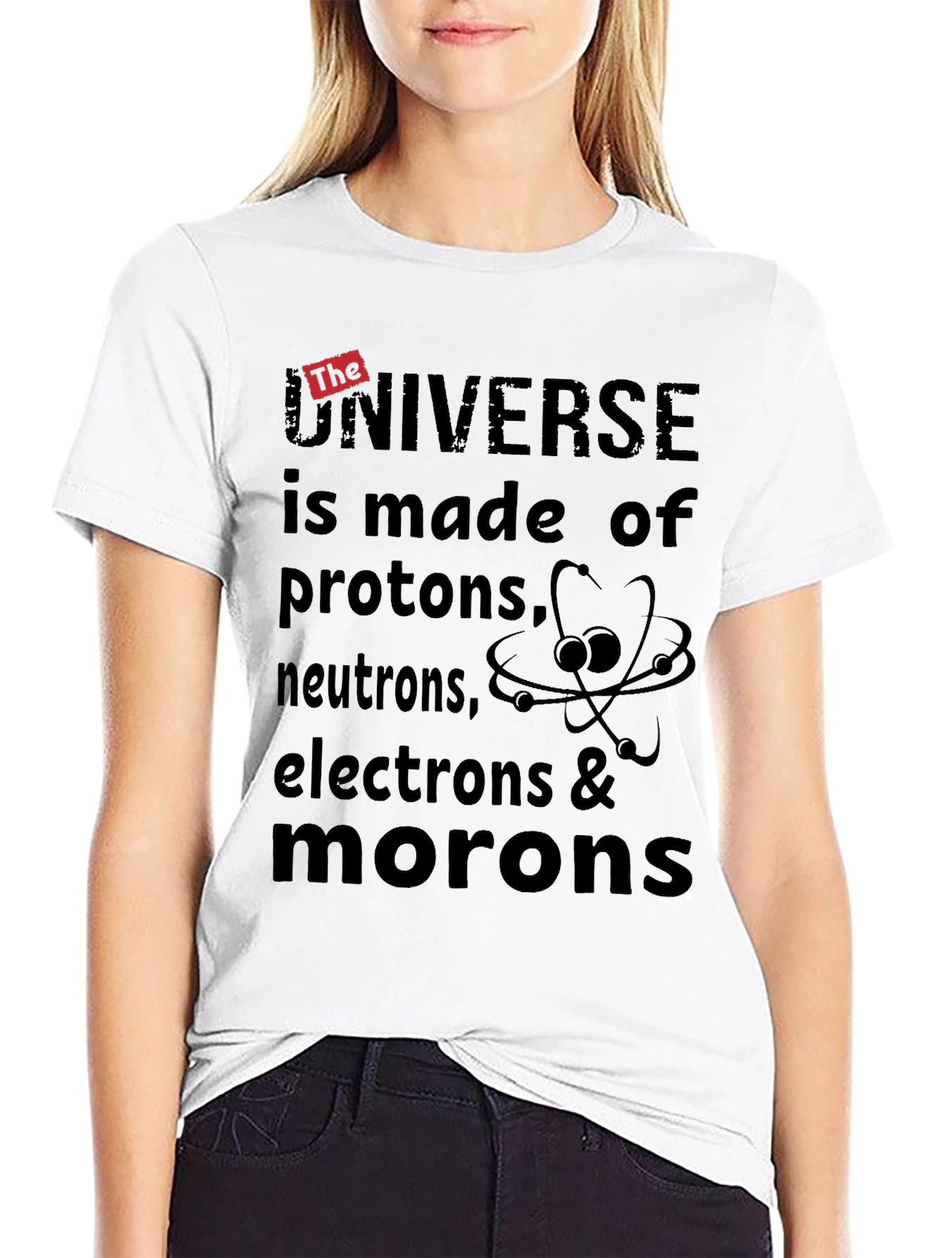Black Funny Science Humor T-Shirt - Universe Made of Morons view 9