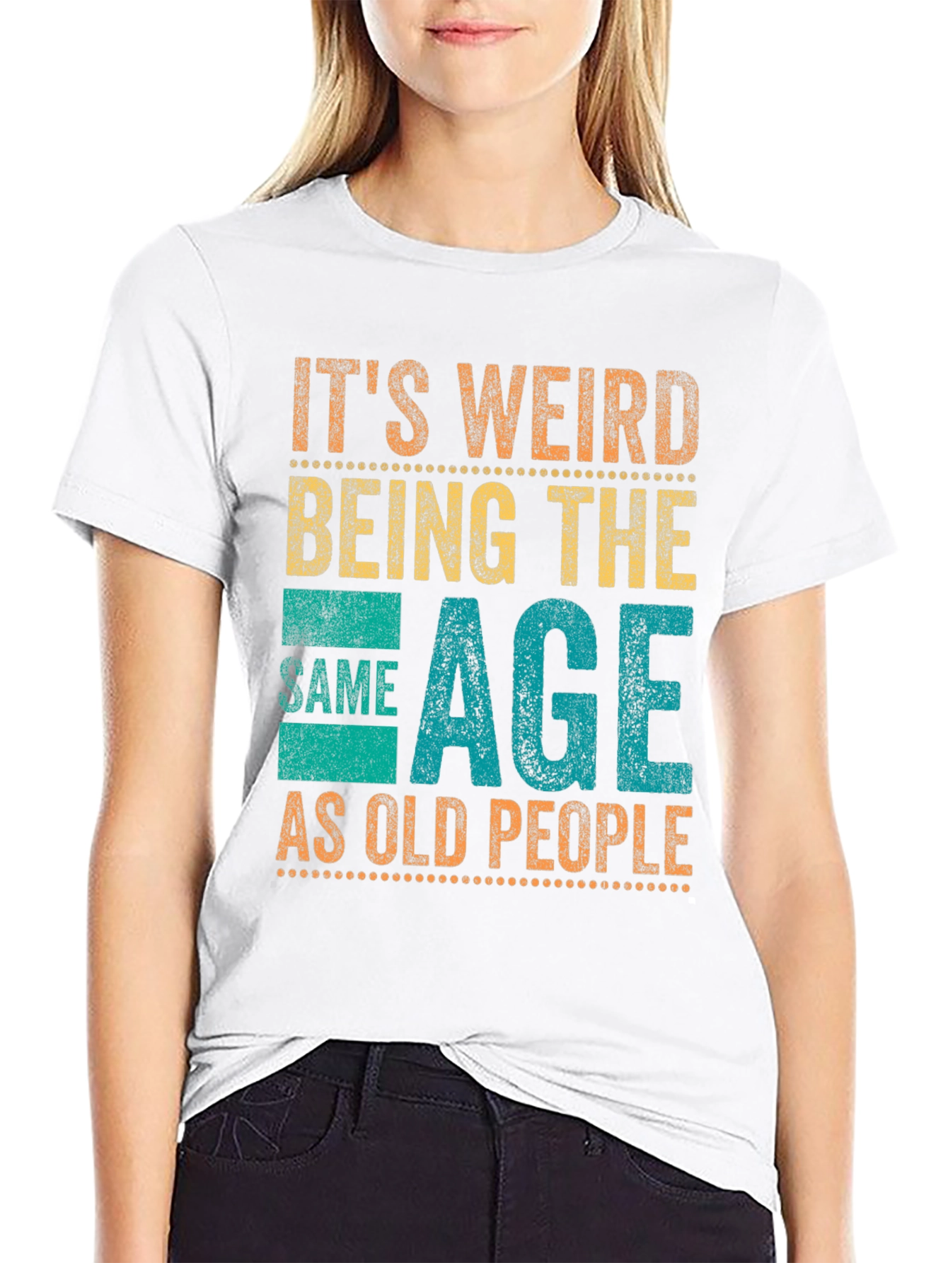 Black Funny Age T-Shirt: It's Weird Being The Same Age As Old People view 9