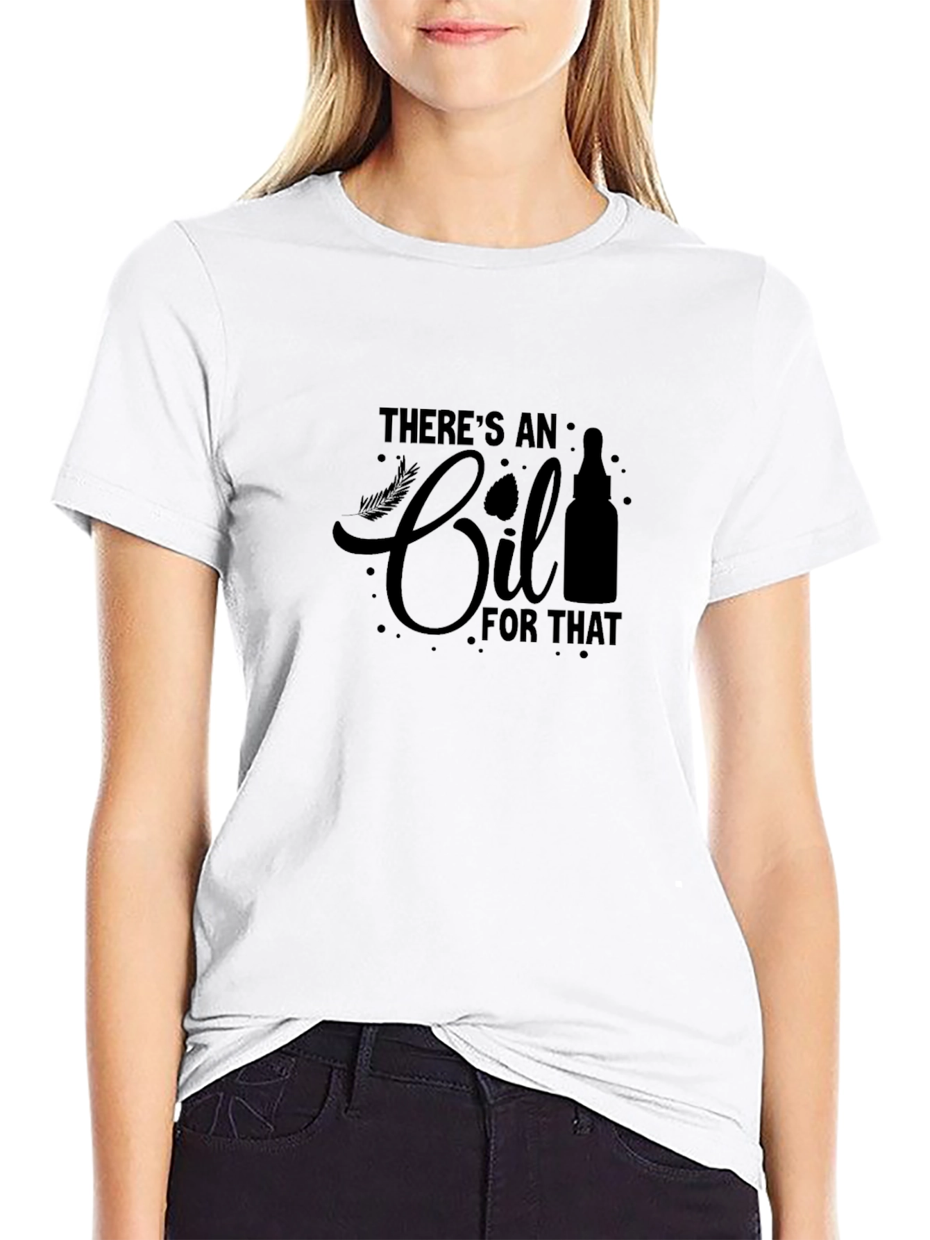 Black There's An Oil For That T-Shirt view 9