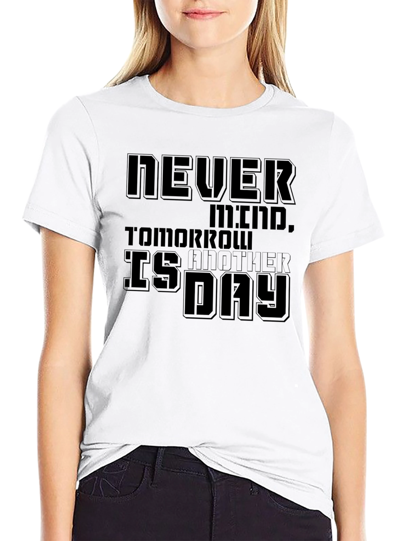 Black Never Mind T-Shirt - Tomorrow is Another Day Tee view 9