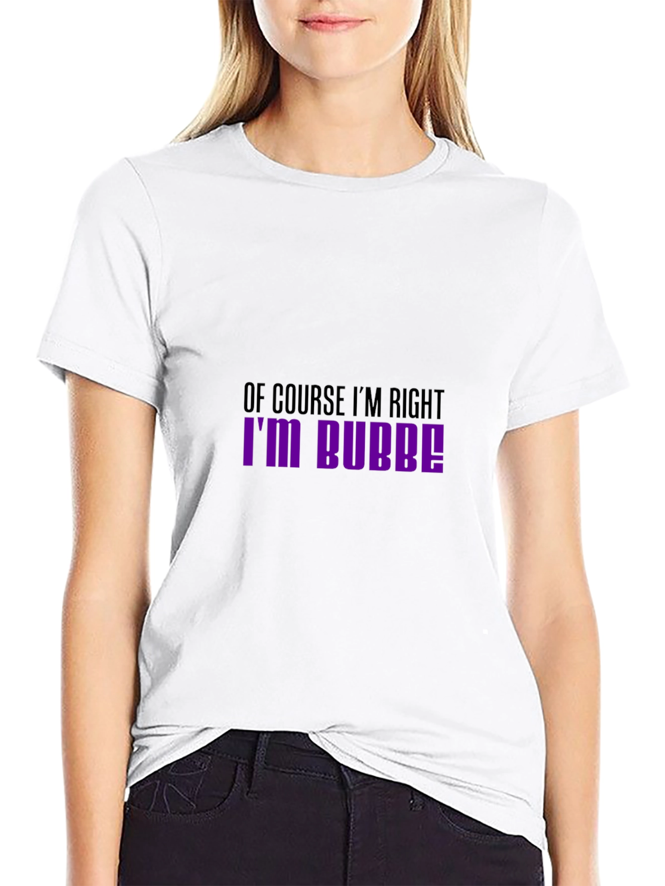 Black Of Course I'm Right I'm Bubbe! T-Shirt view 9