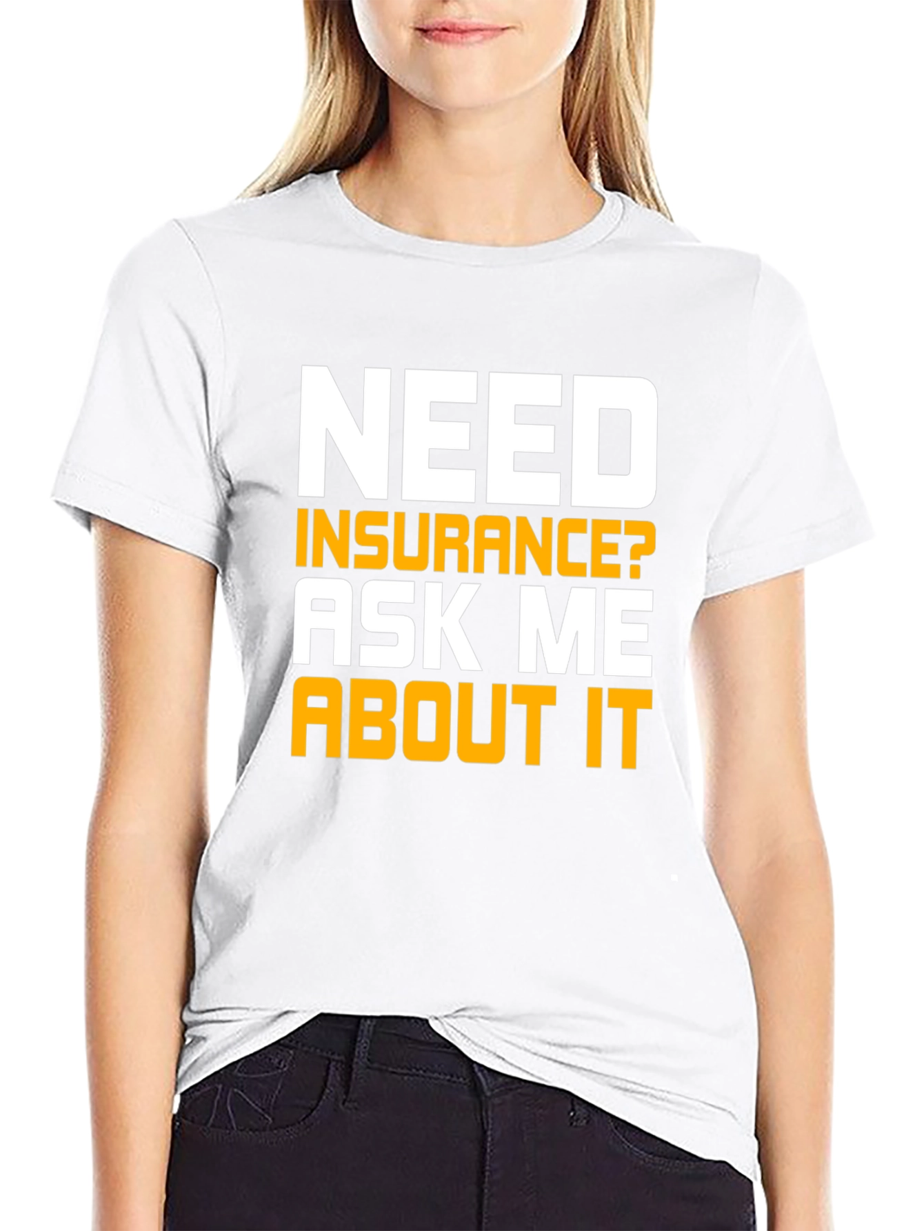 Black Need Insurance T-Shirt Ask Me About It view 9