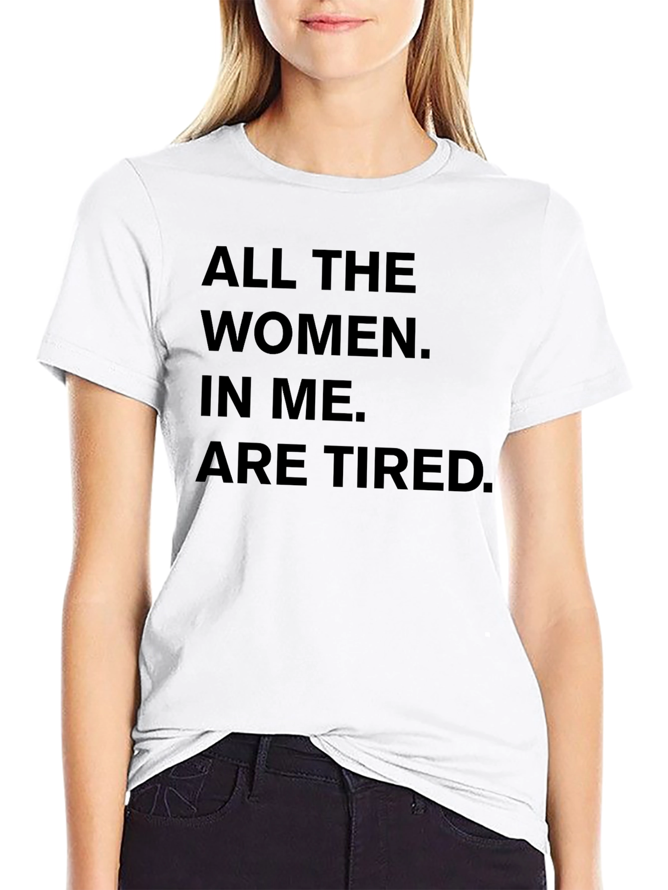Black All The Women In Me Are Tired T-Shirt view 9