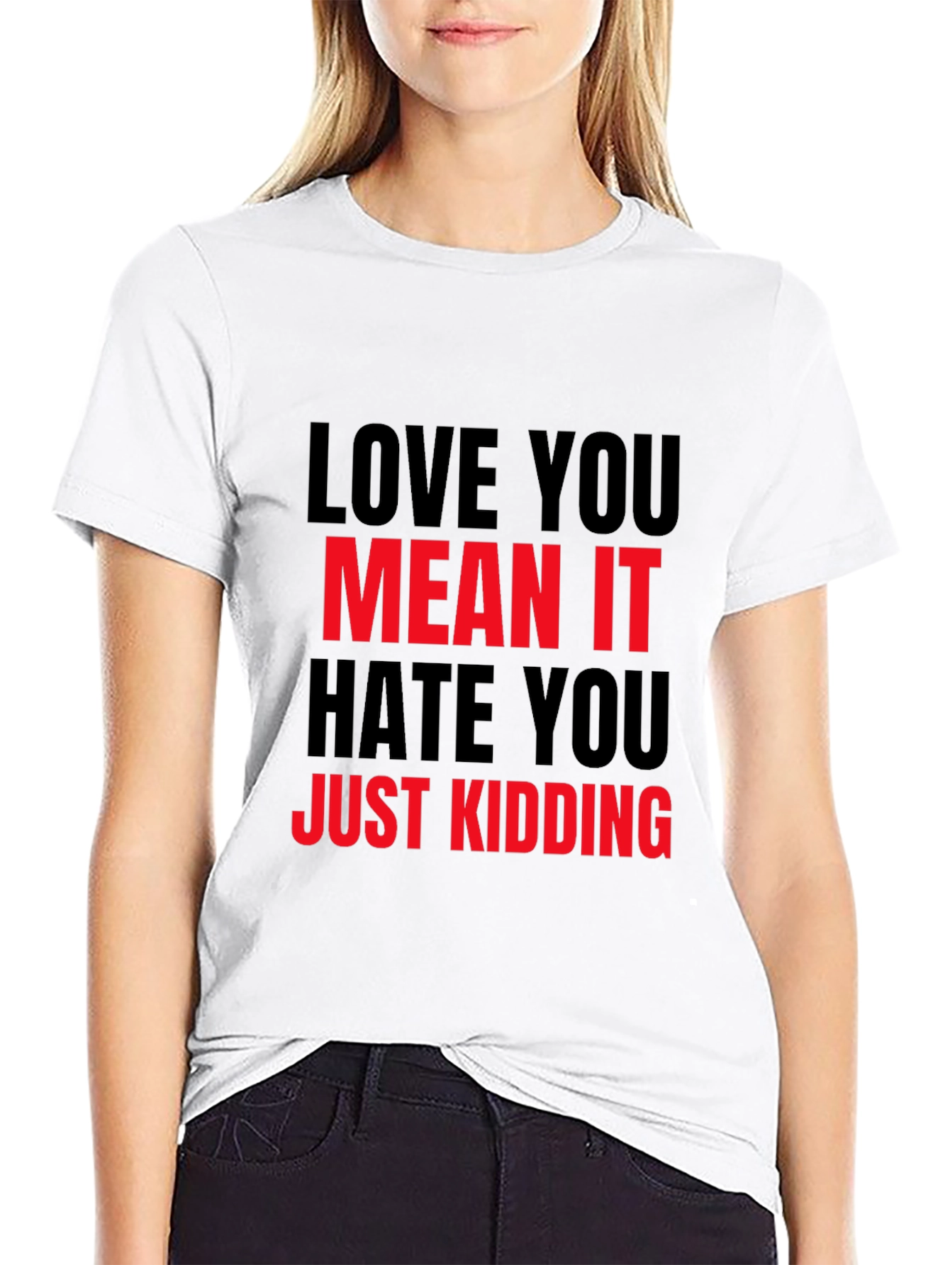 Black Love You Mean It Sarcastic Graphic Tee view 9