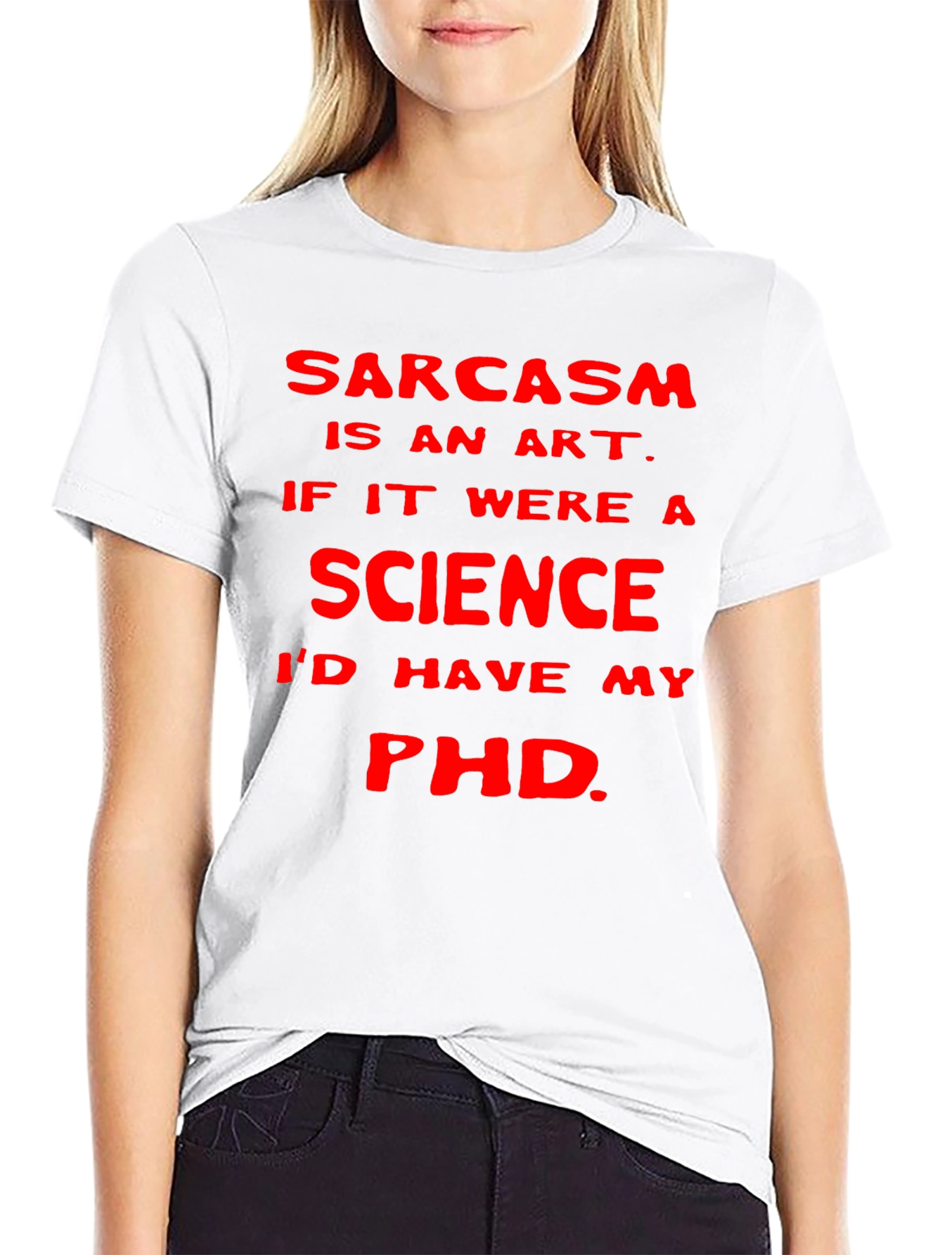 Black Sarcasm Art Science PhD T-Shirt view 9